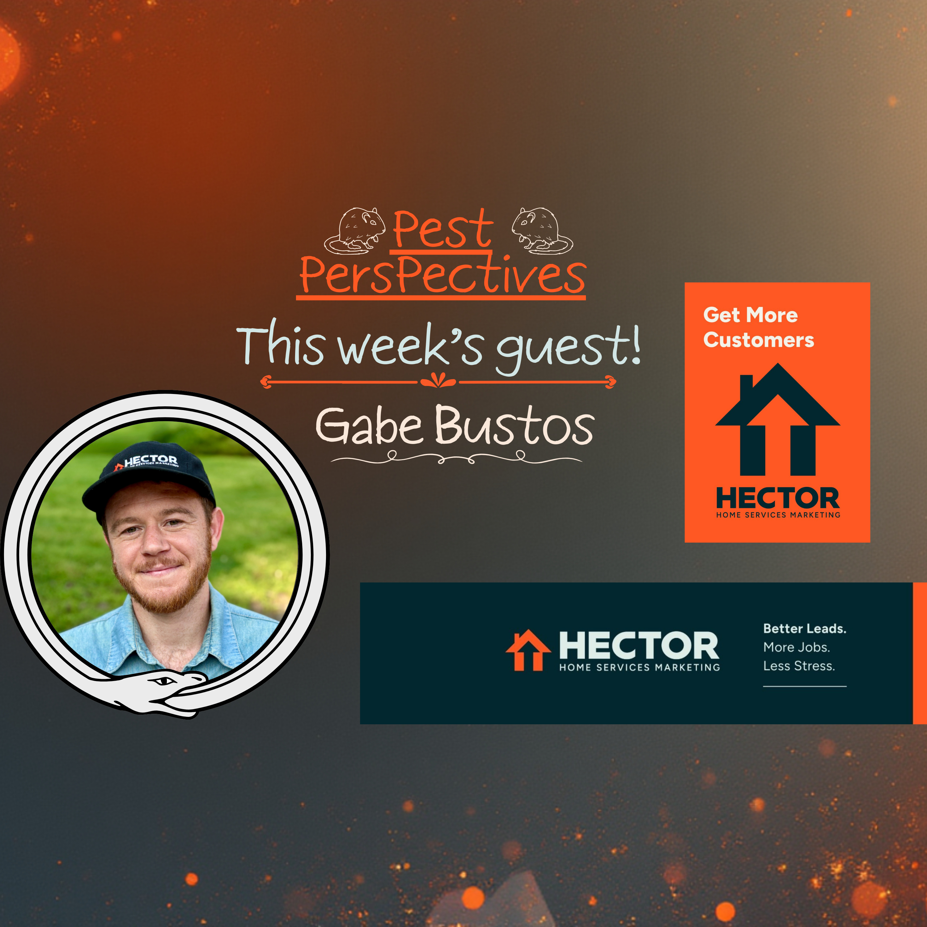 Pest Perspectives – Episode 48 Gabriel Bustos | Co-Founder of Hector Home Services Marketin