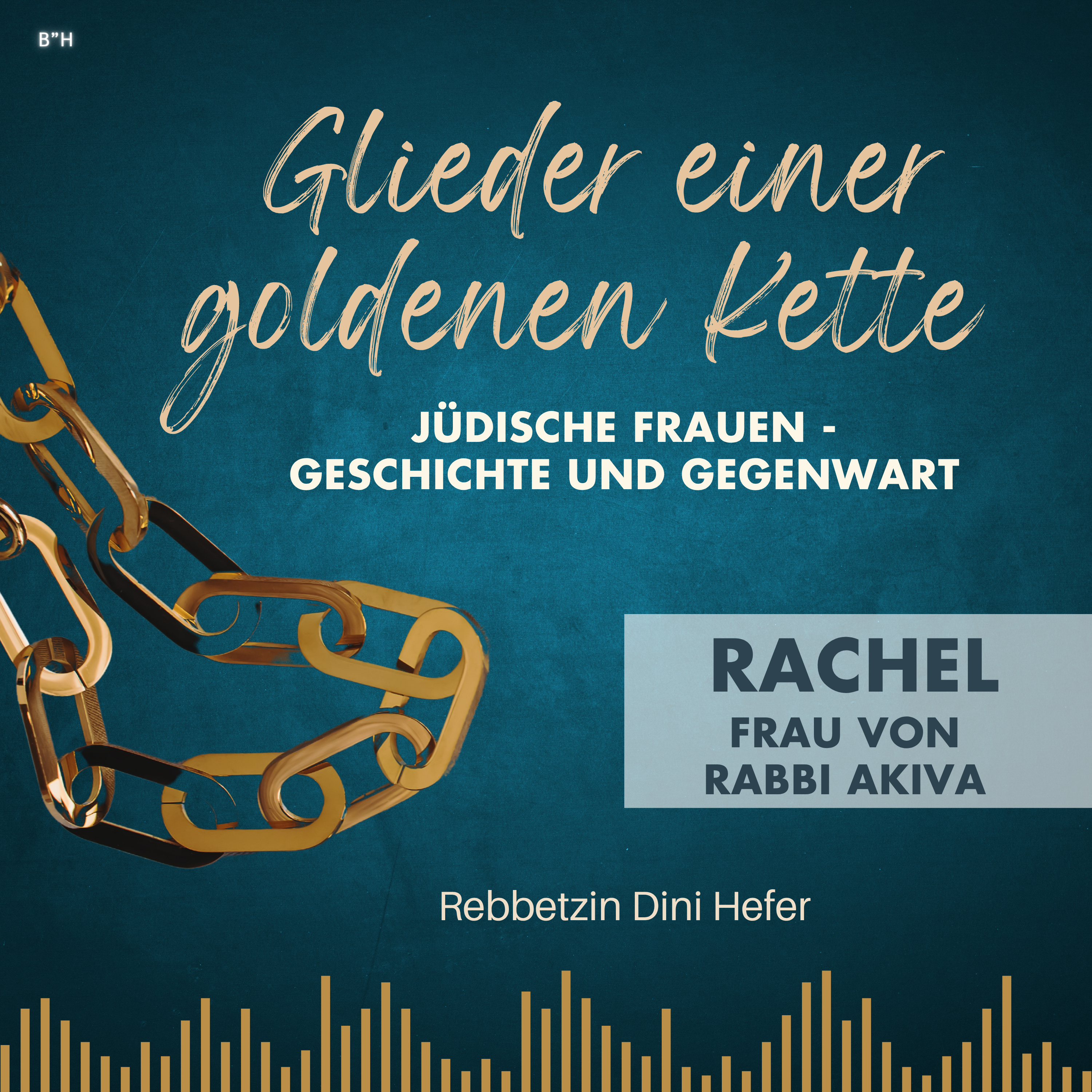 Glieder einer goldenen Kette: Jüdische Frauen in Geschichte und Gegenwart