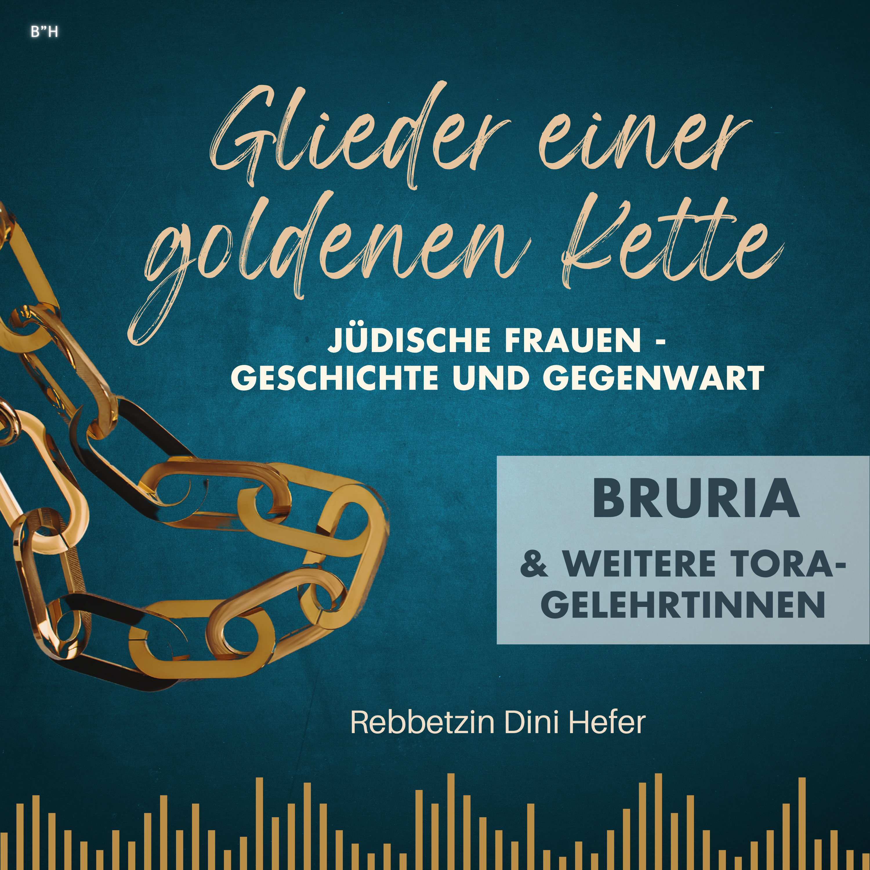 Glieder einer goldenen Kette: Jüdische Frauen in Geschichte und Gegenwart
