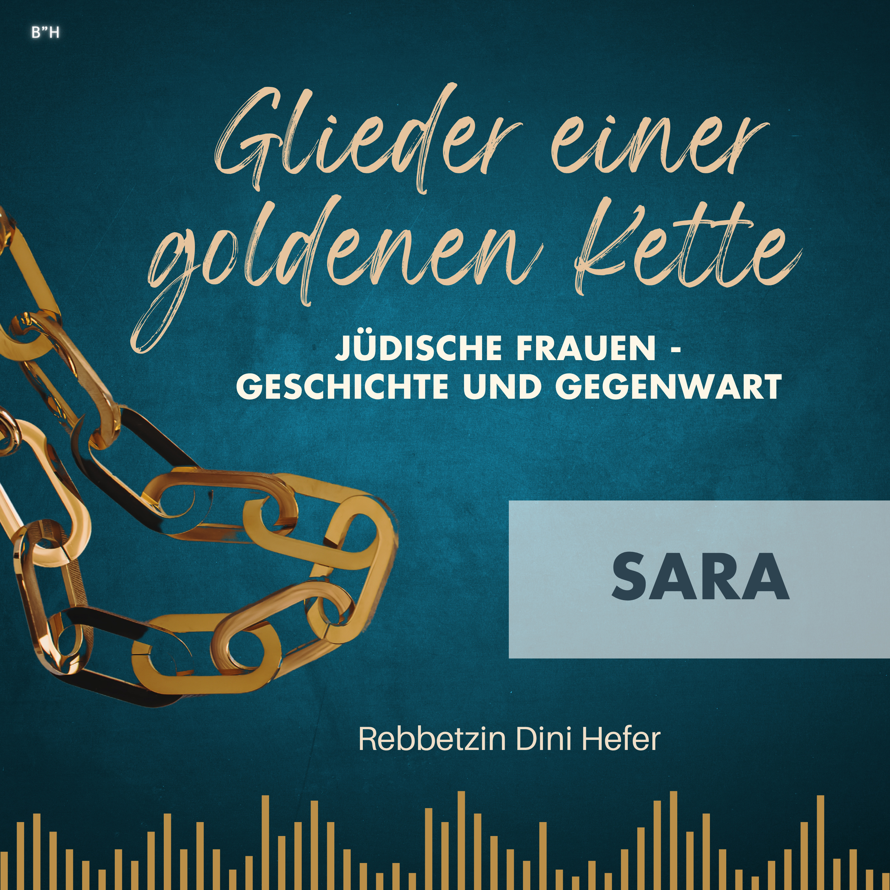 Glieder einer goldenen Kette: Jüdische Frauen in Geschichte und Gegenwart