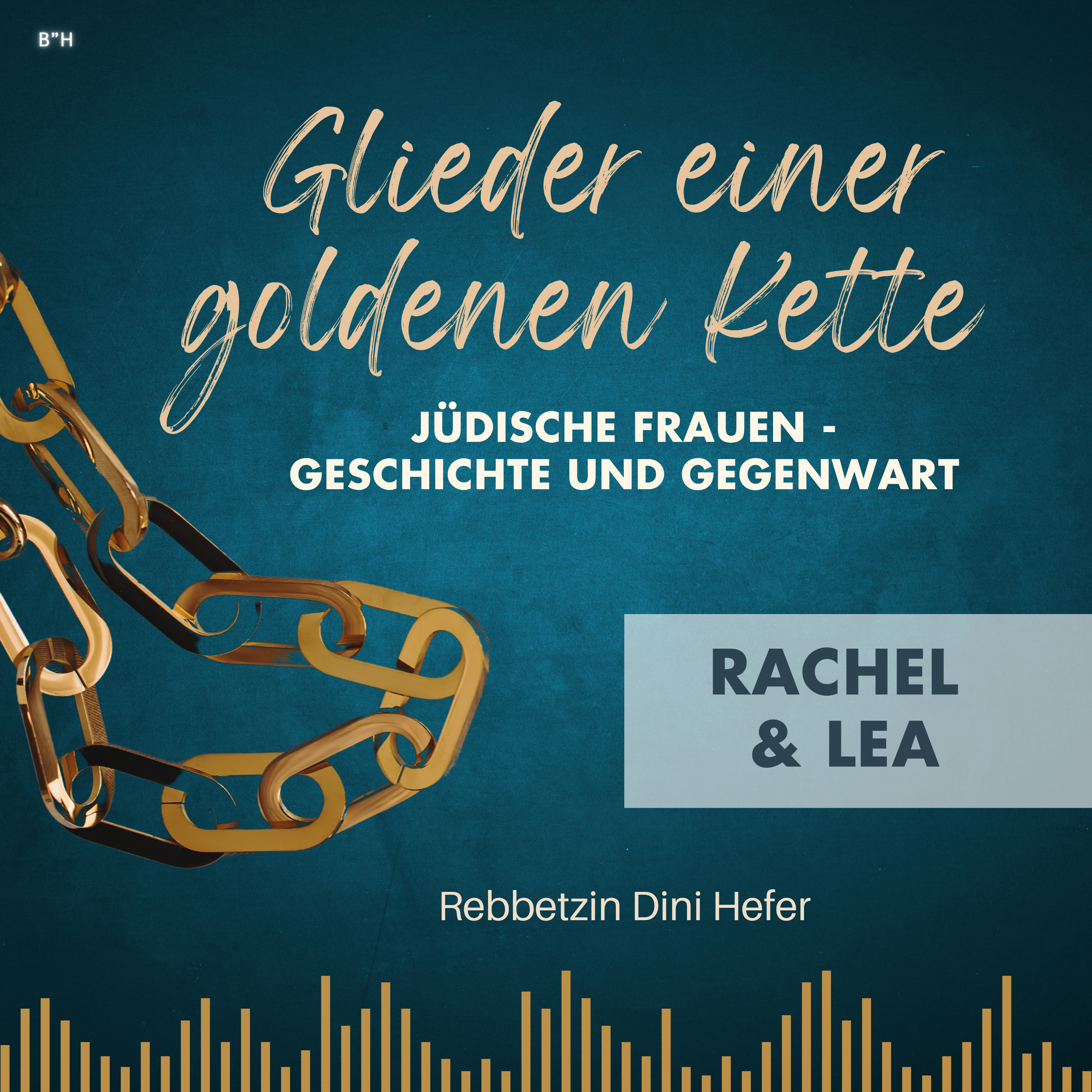 Glieder einer goldenen Kette: Jüdische Frauen in Geschichte und Gegenwart