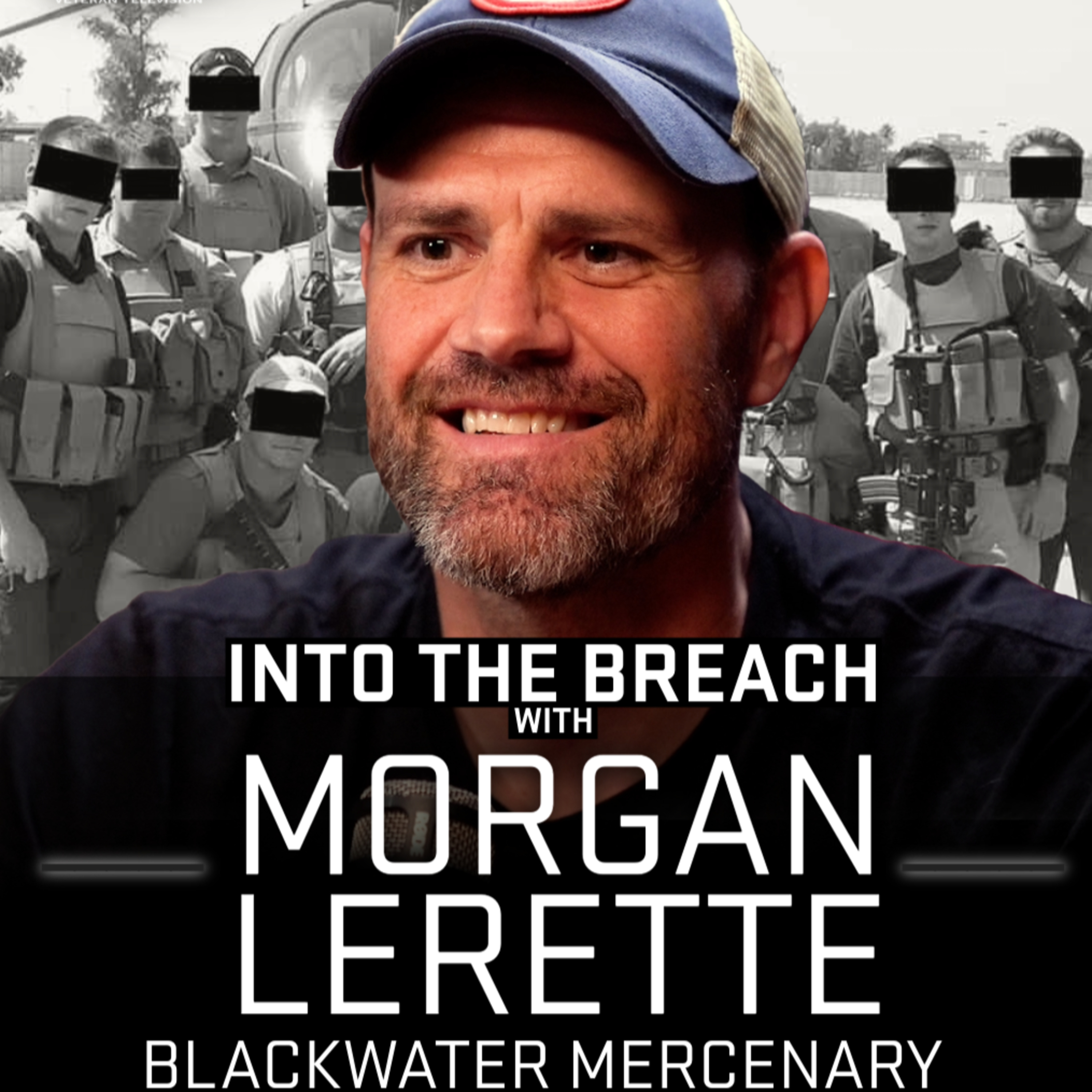 Blackwater Mercenary in Iraq | Morgan Lerette | Ep 28 episode artwork