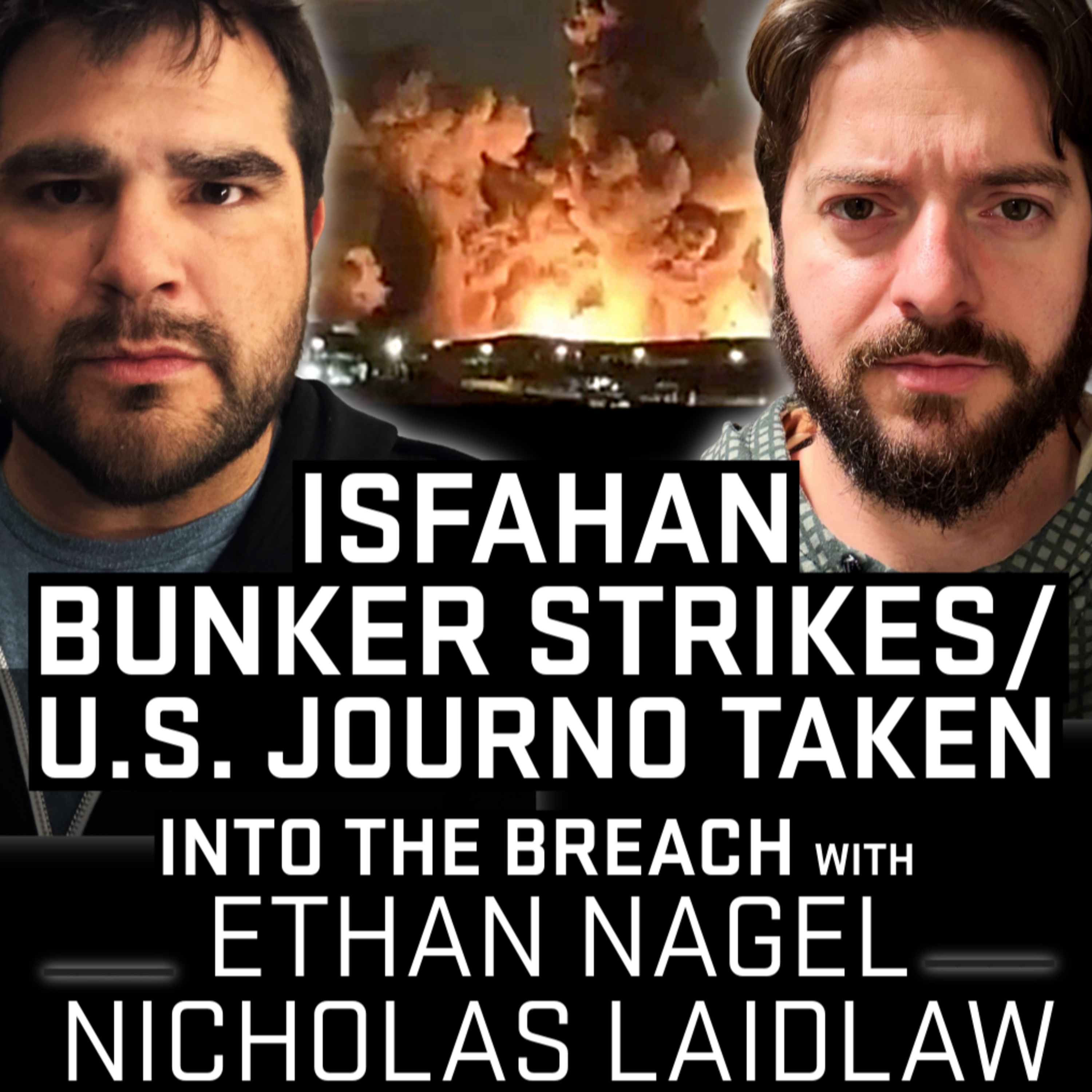 Isfahan Bunker Buster and US Journalist Kidnapped | Nick Laidlaw episode artwork