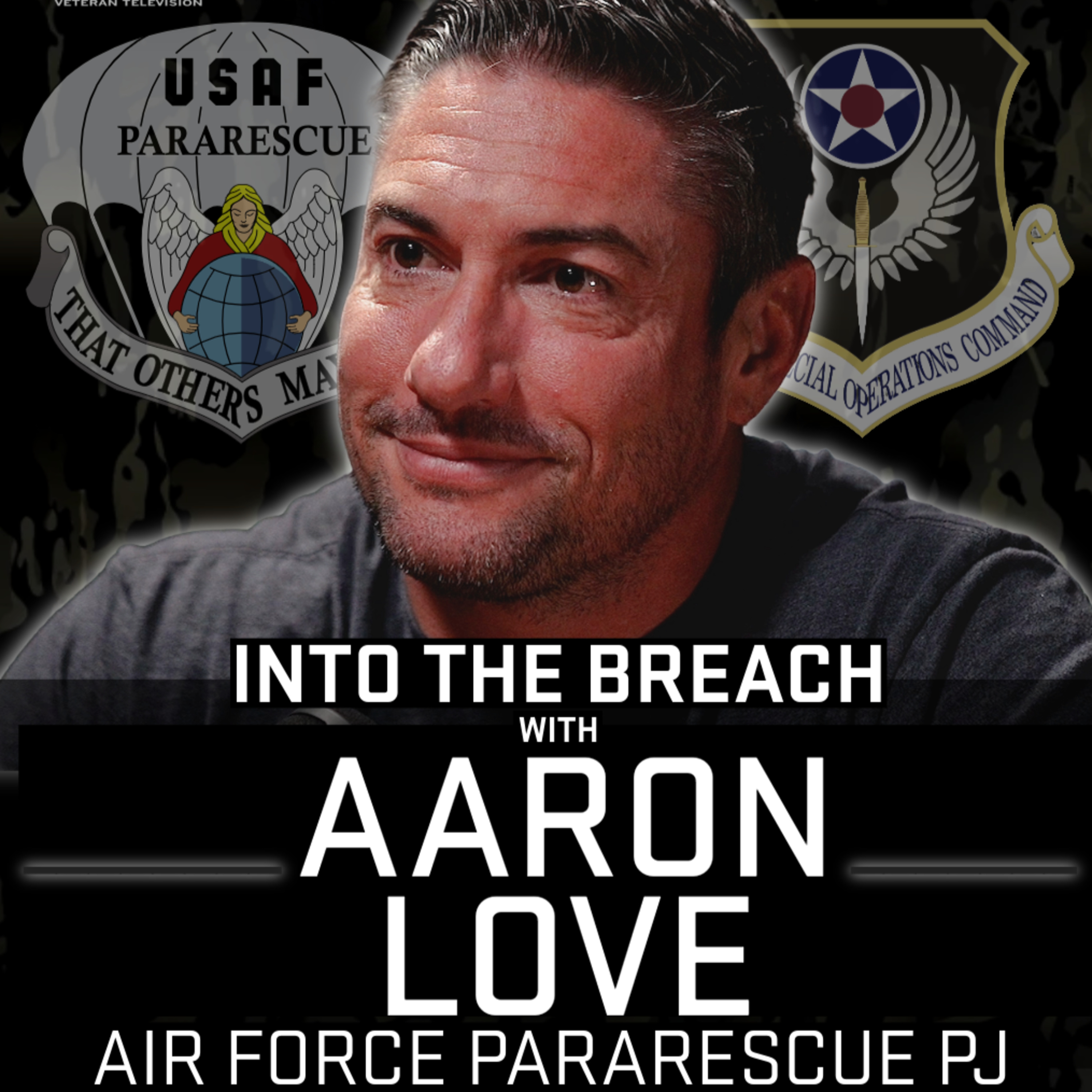 Air Force Pararescue Operator to the Ones Ready Podcast | Aaron Love episode artwork