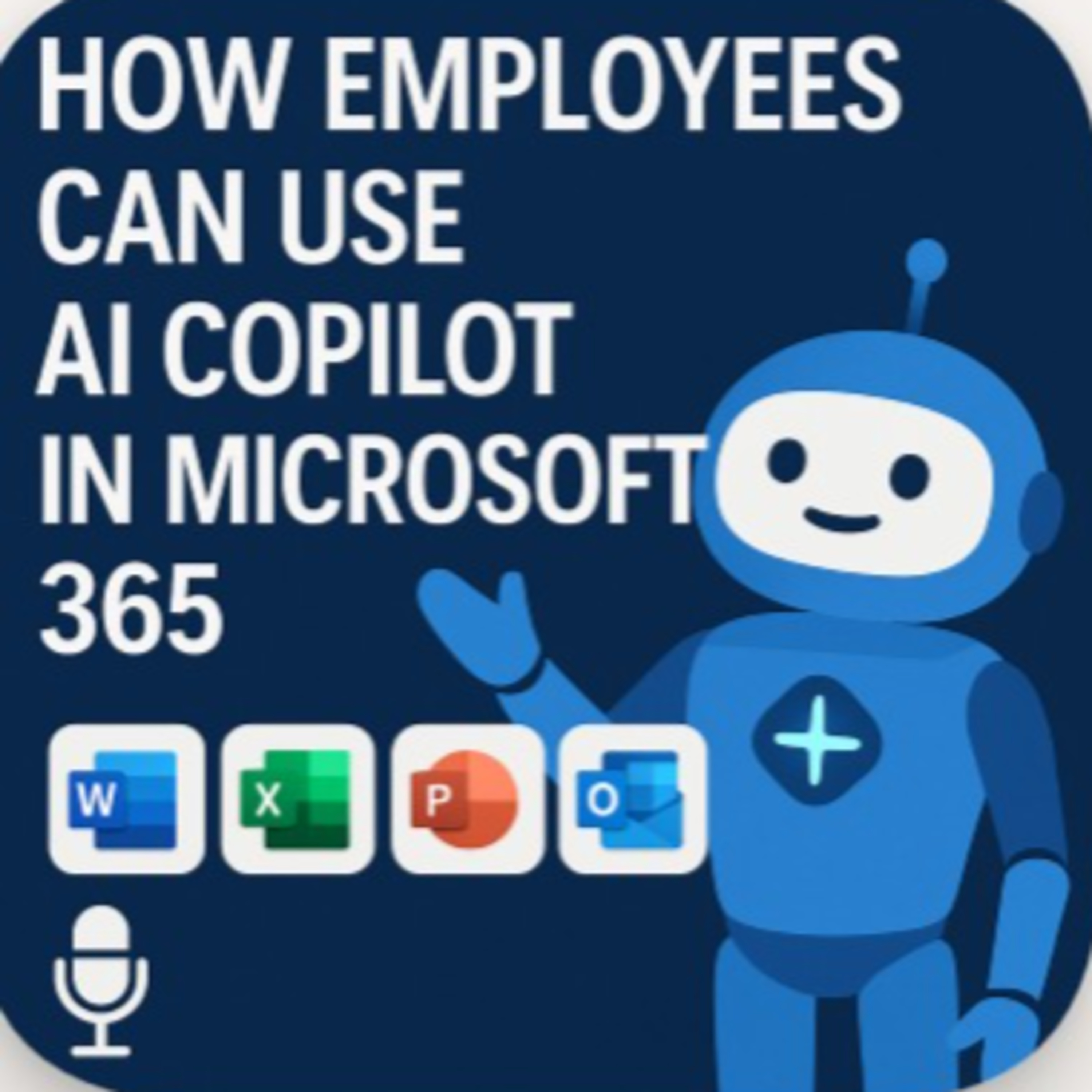 #132 - AI Copilot at Work: Real Tips for Real Tasks