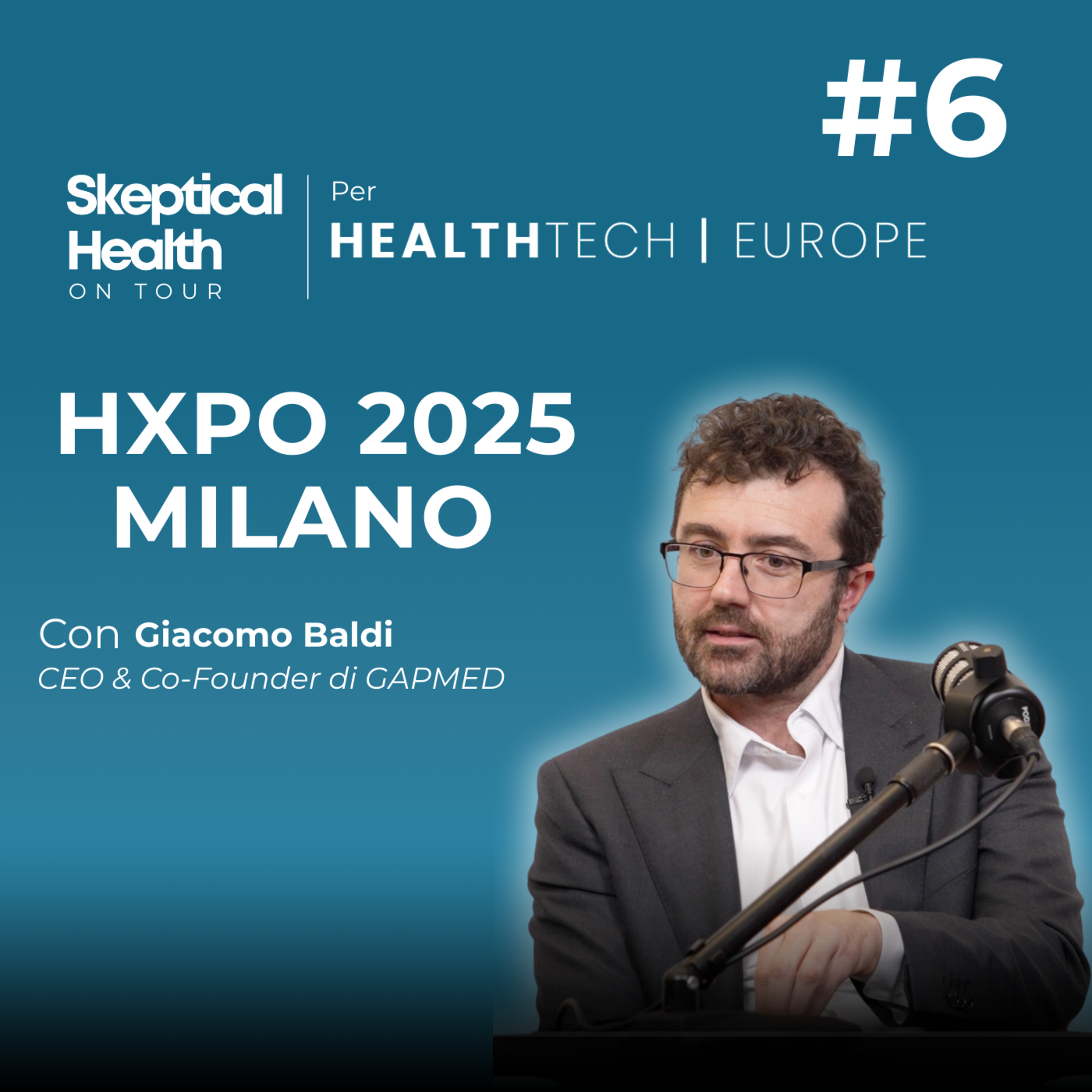 #6 HXPO 2025 | La Sanità non ha Bisogno di Eroi, ma di Processi - con Giacomo Baldi
