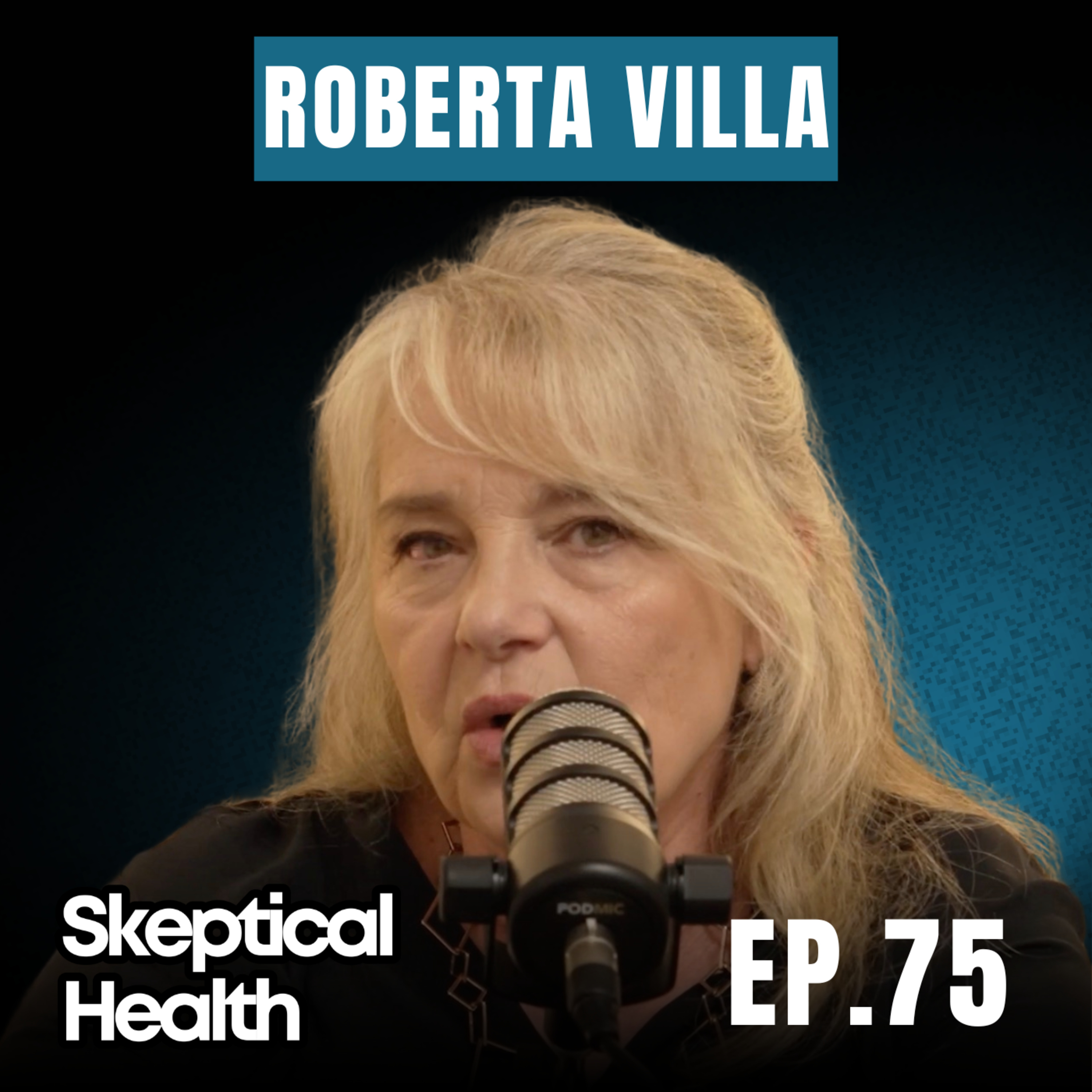 EP.75 - Covid, Vaccini e Fake News: Perché Abbiamo Perso Fiducia nella Scienza - con Roberta Villa episode artwork