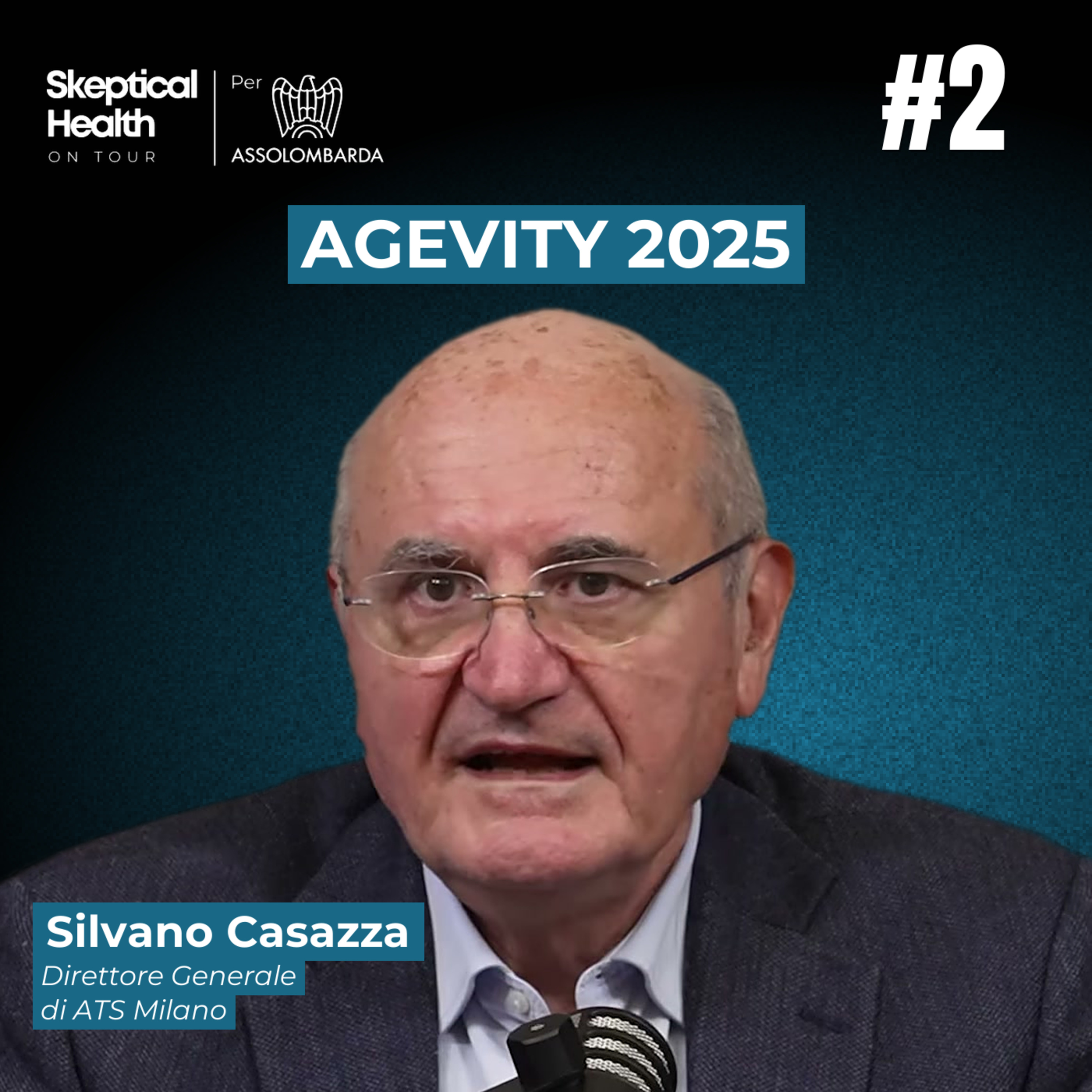 #2 Assolombarda Agevity 2025 | Anticipare le Esigenze Sanitarie Territoriali - con Silvano Casazza