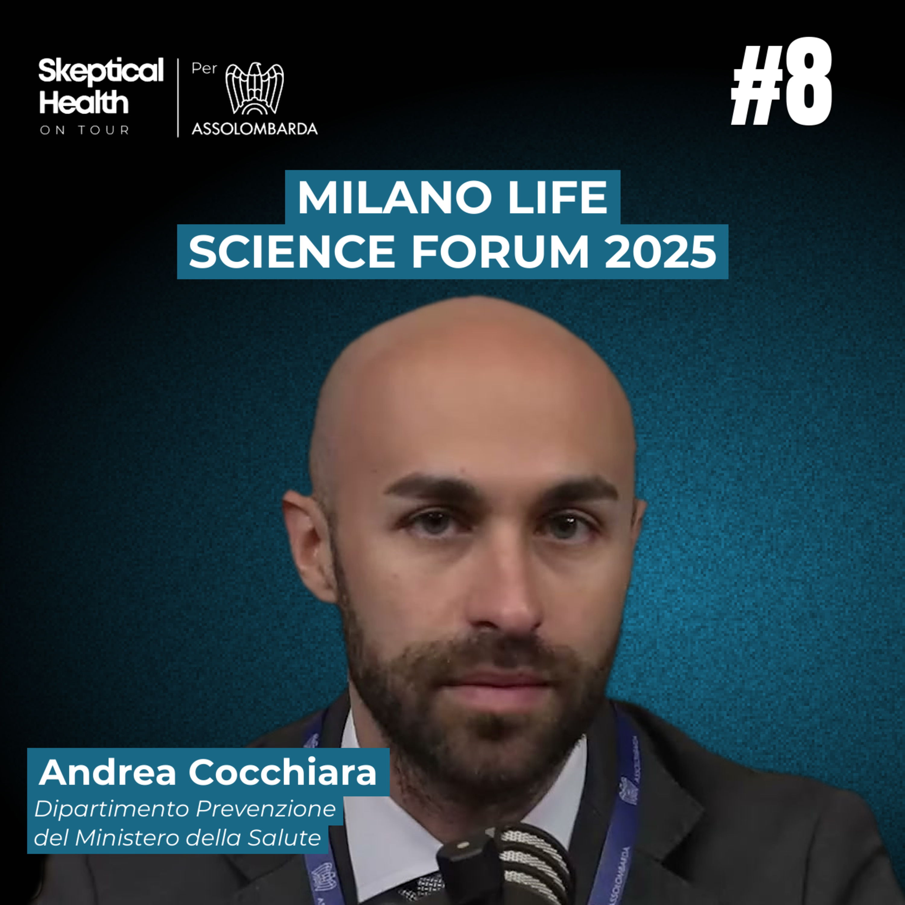 #8 Assolombarda MLSF 2025 | Che Priorità ha il Ministero della Salute? - con Andrea Cocchiara