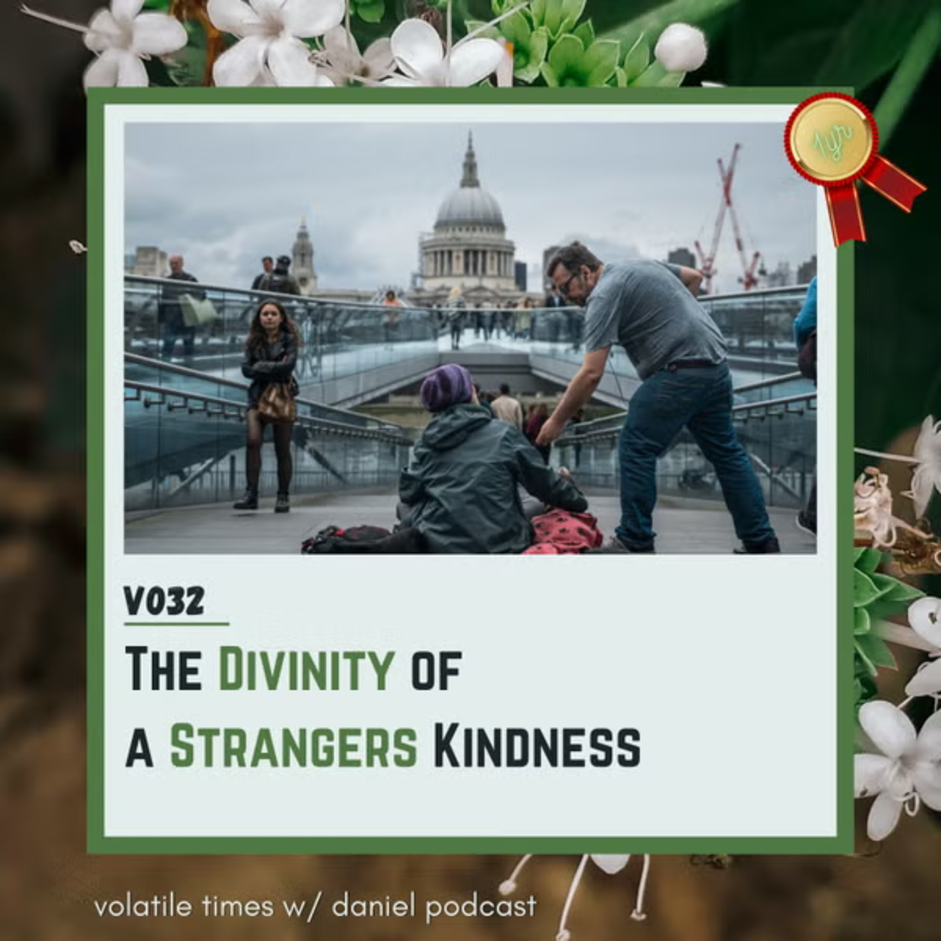 V032 - The Divinity of a Strangers Kindness