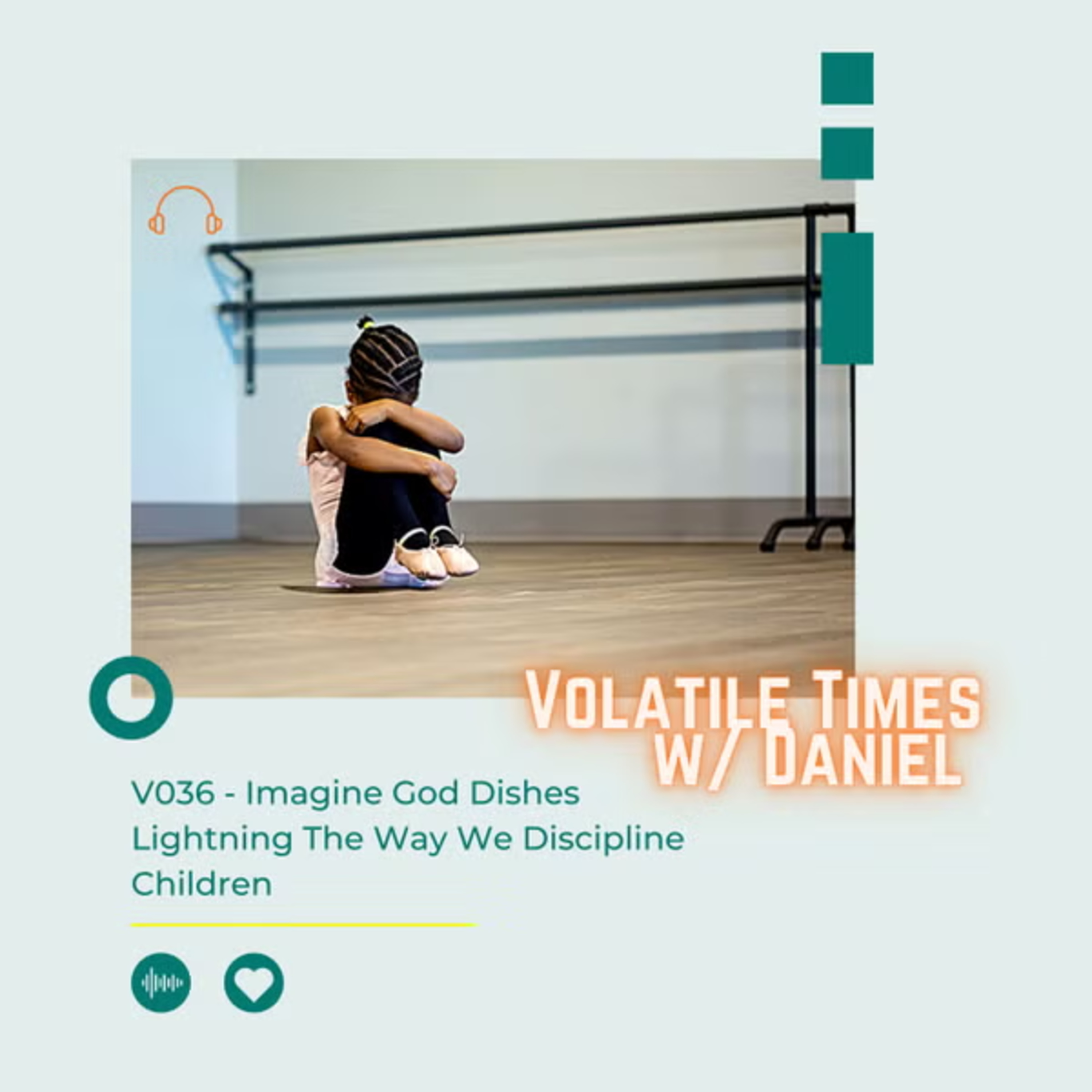 V037 | Imagine God Dishes Lightning The Way We Discipline Children
