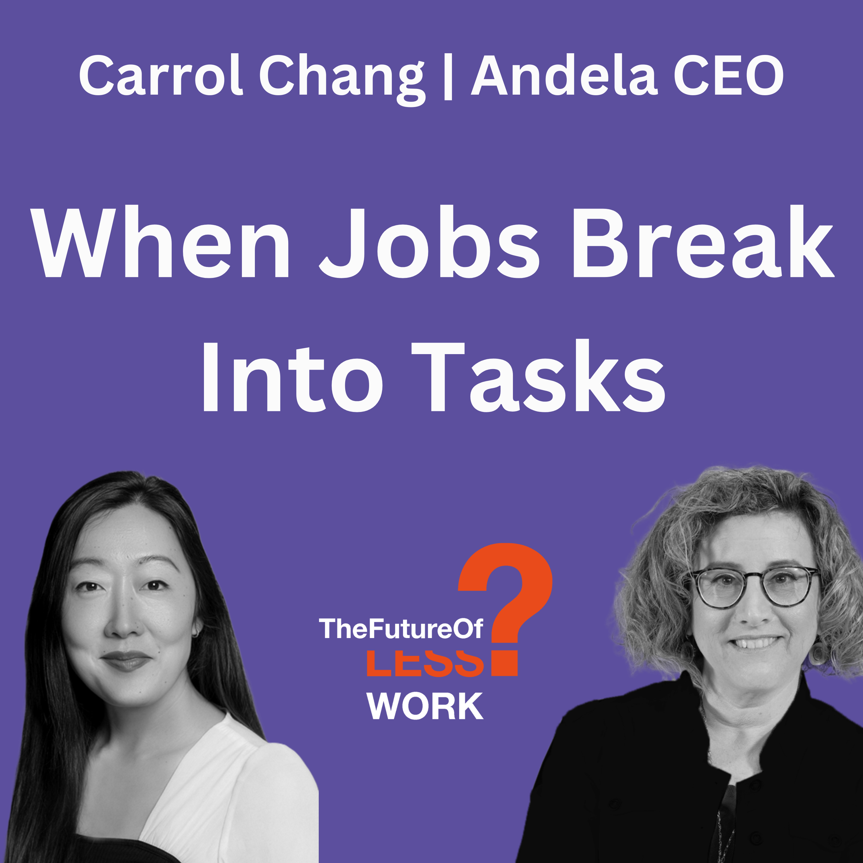 What Happens When The Job Stops Being The Basic Unit Of Work with Carrol Chang episode artwork