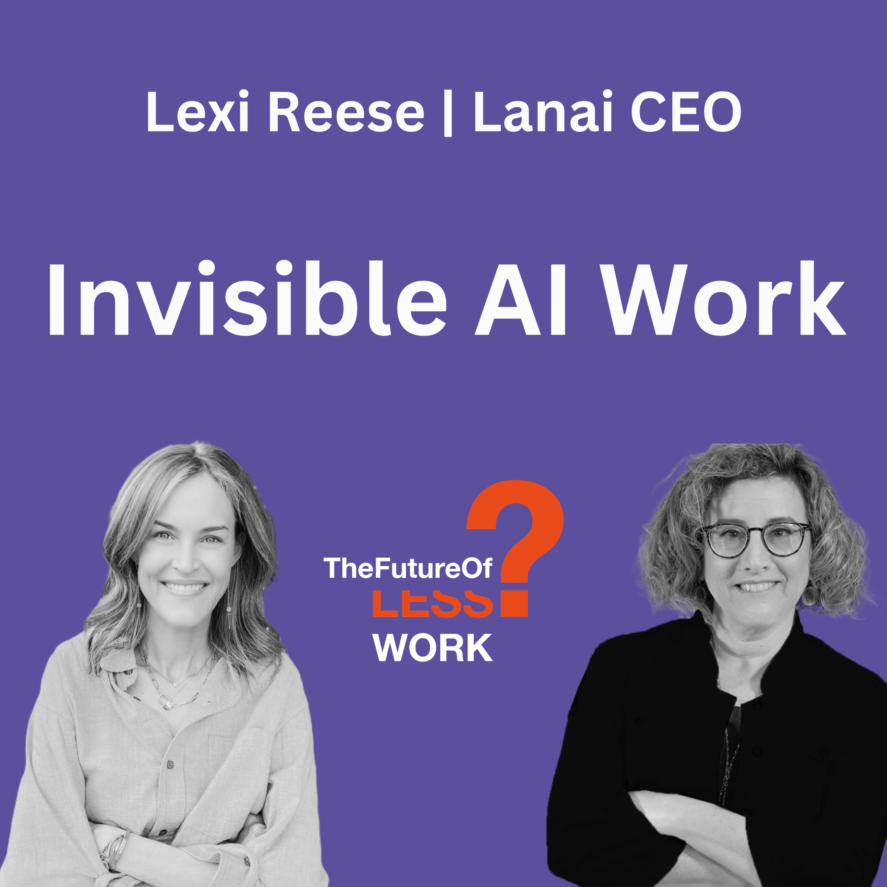 How Do You Manage AI Work You Can't See with Lexi Reese episode artwork