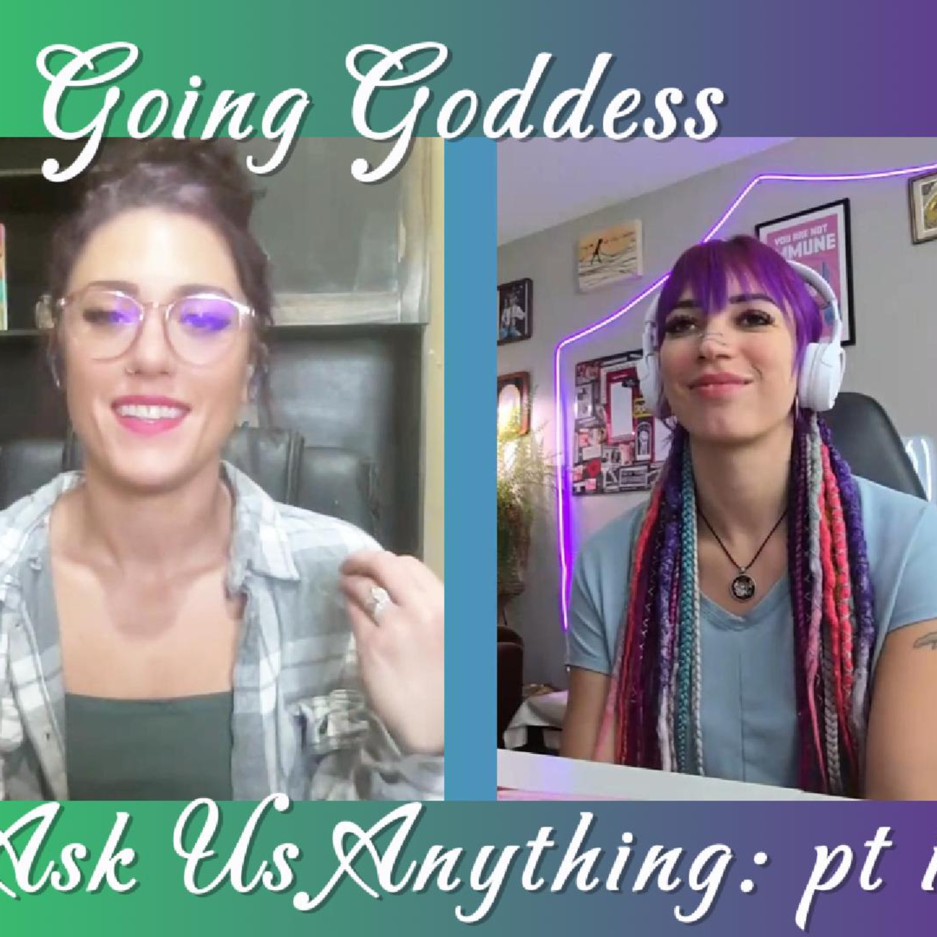 Ask Us Anything Goddess Edition pt ii episode artwork