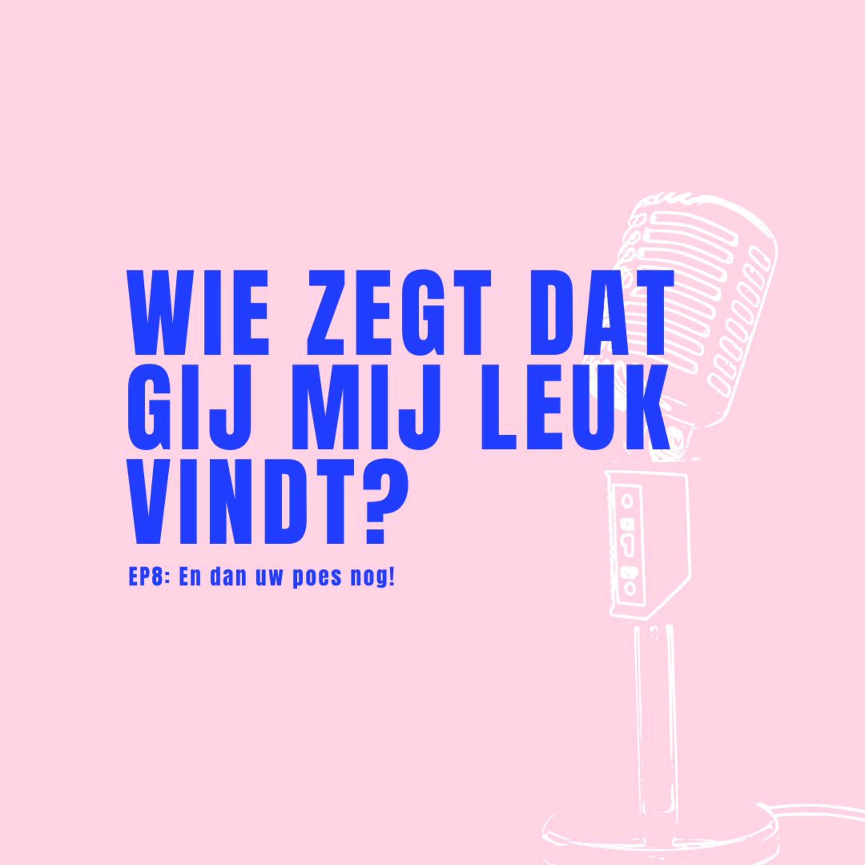 EP8: En dan uw poes nog! episode artwork