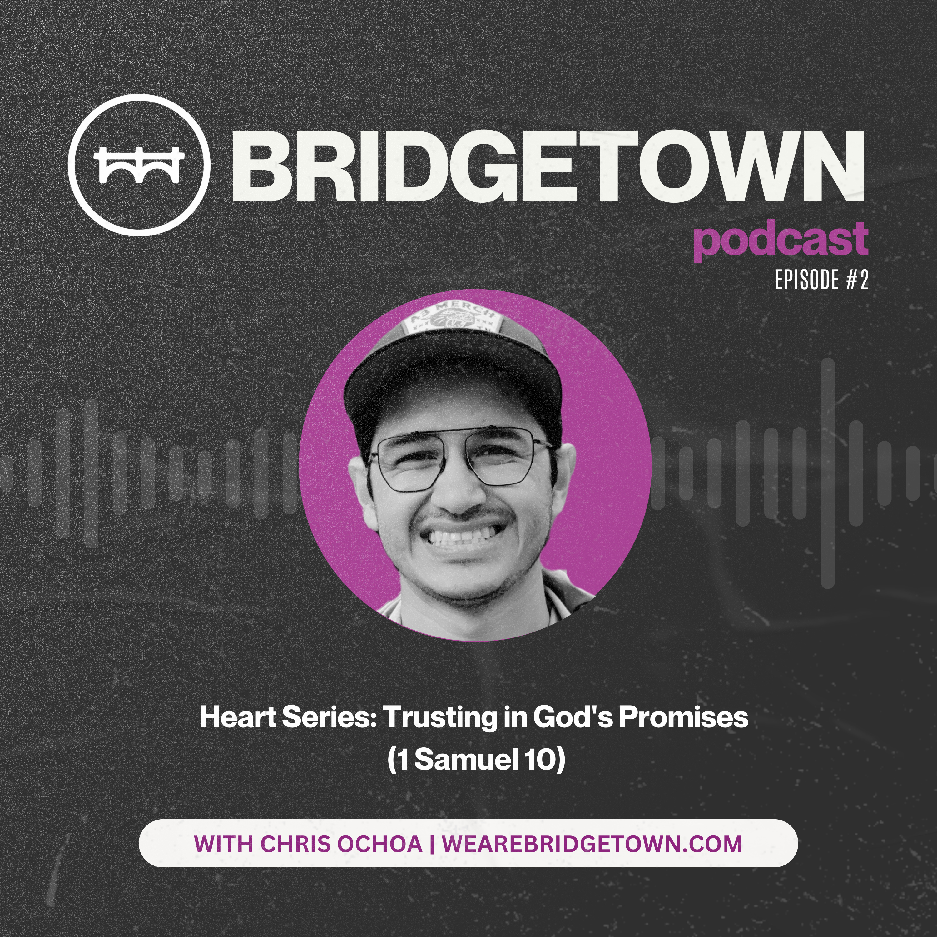 Heart Series: 1 Samuel 10 | Trusting in the Promises of God episode artwork