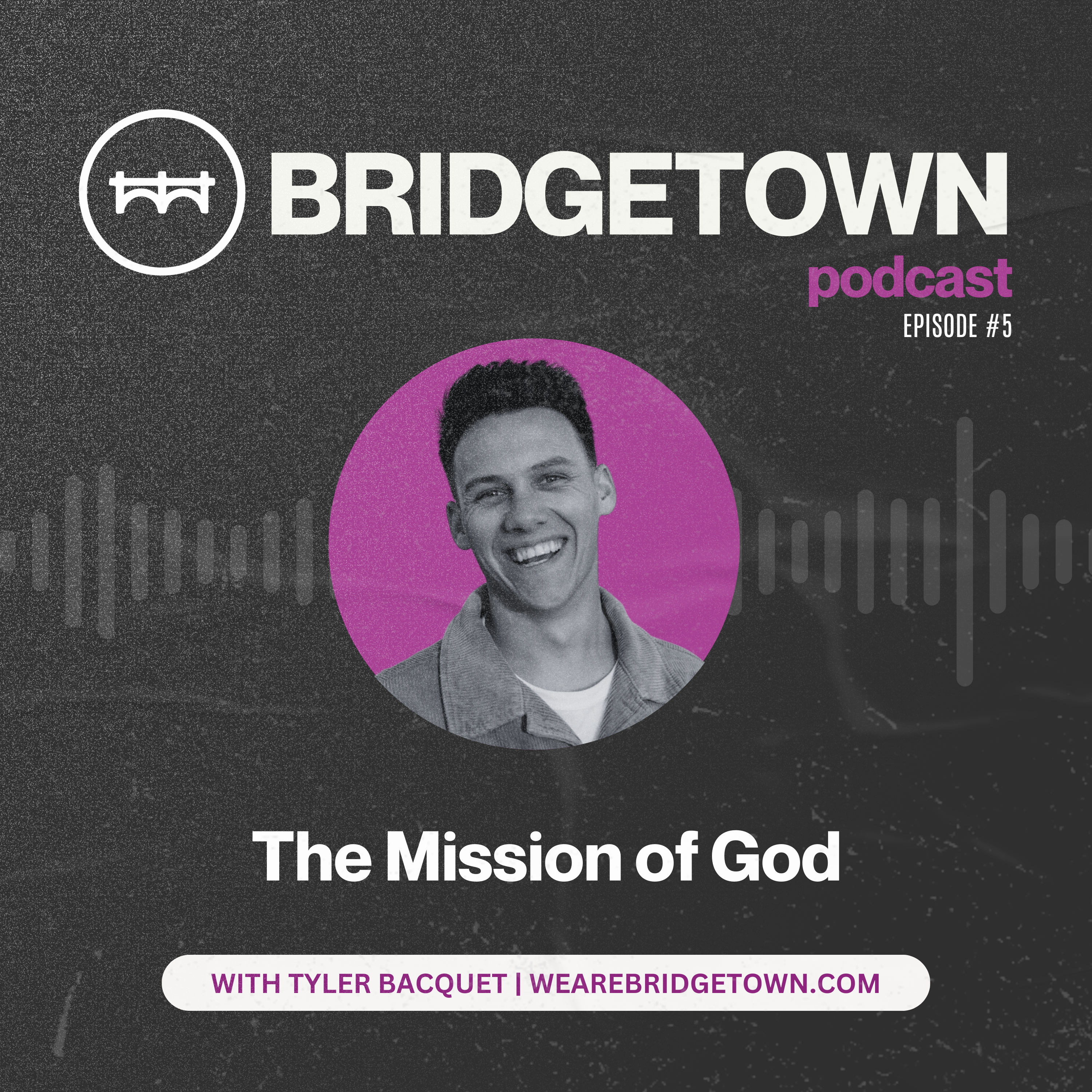The Mission of God with Tyler Bacquet episode artwork