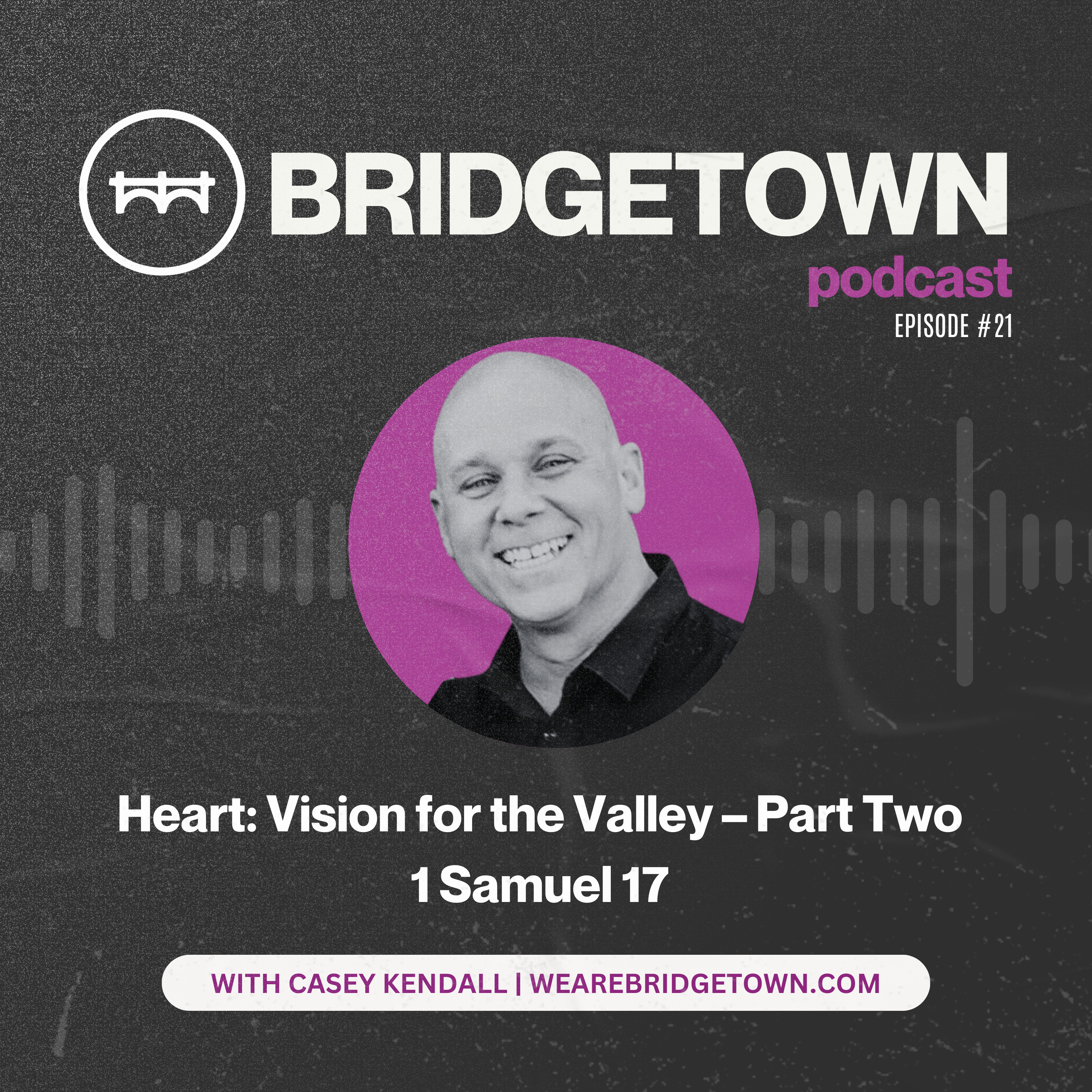 Heart Series: Vision for the Valley – Part 2 | 1 Samuel 17 episode artwork
