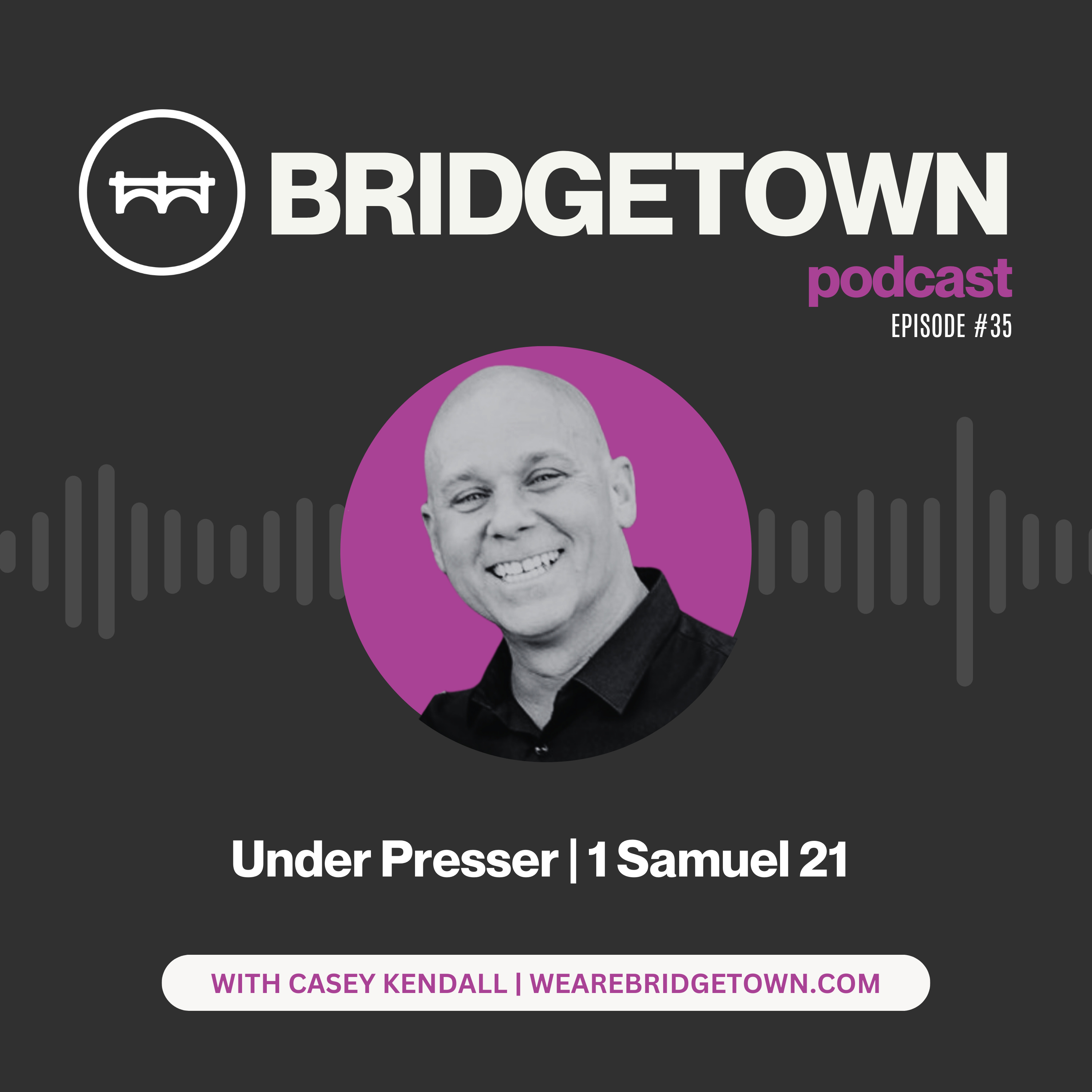 Heart Series: UnderPressure | 1 Samuel 21 episode artwork
