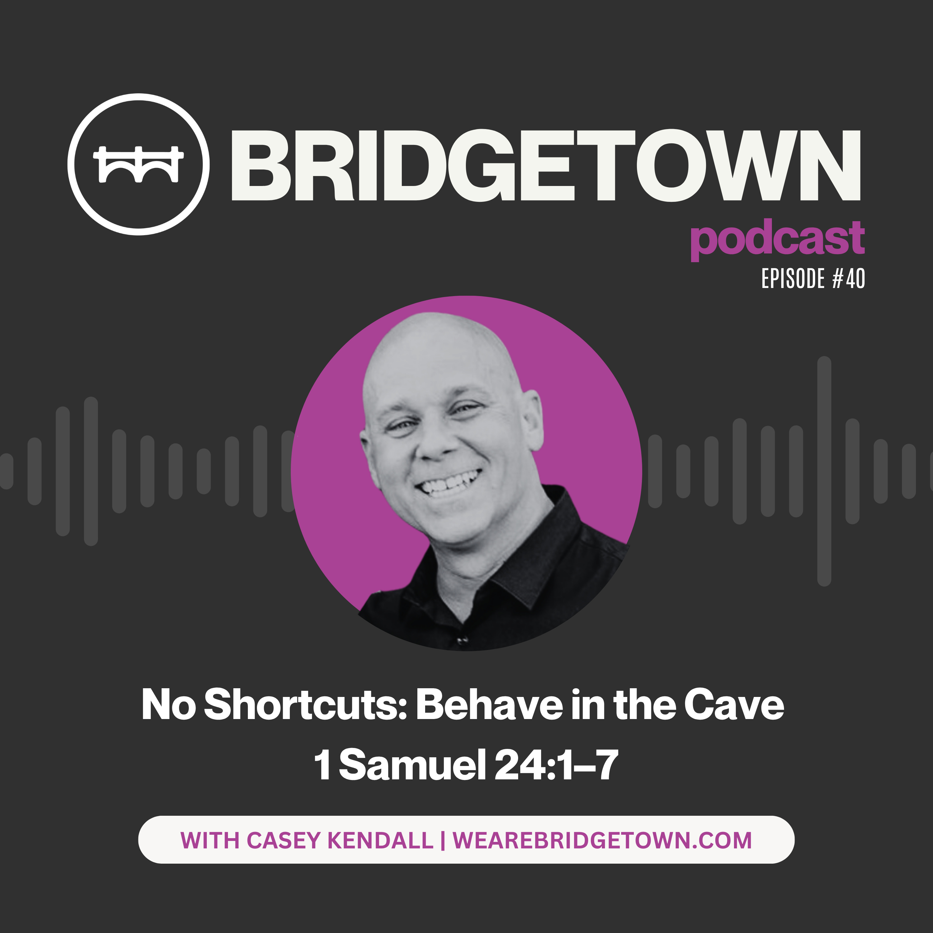 No Shortcuts: Behave in the Cave | 1 Samuel 24:1–7 episode artwork