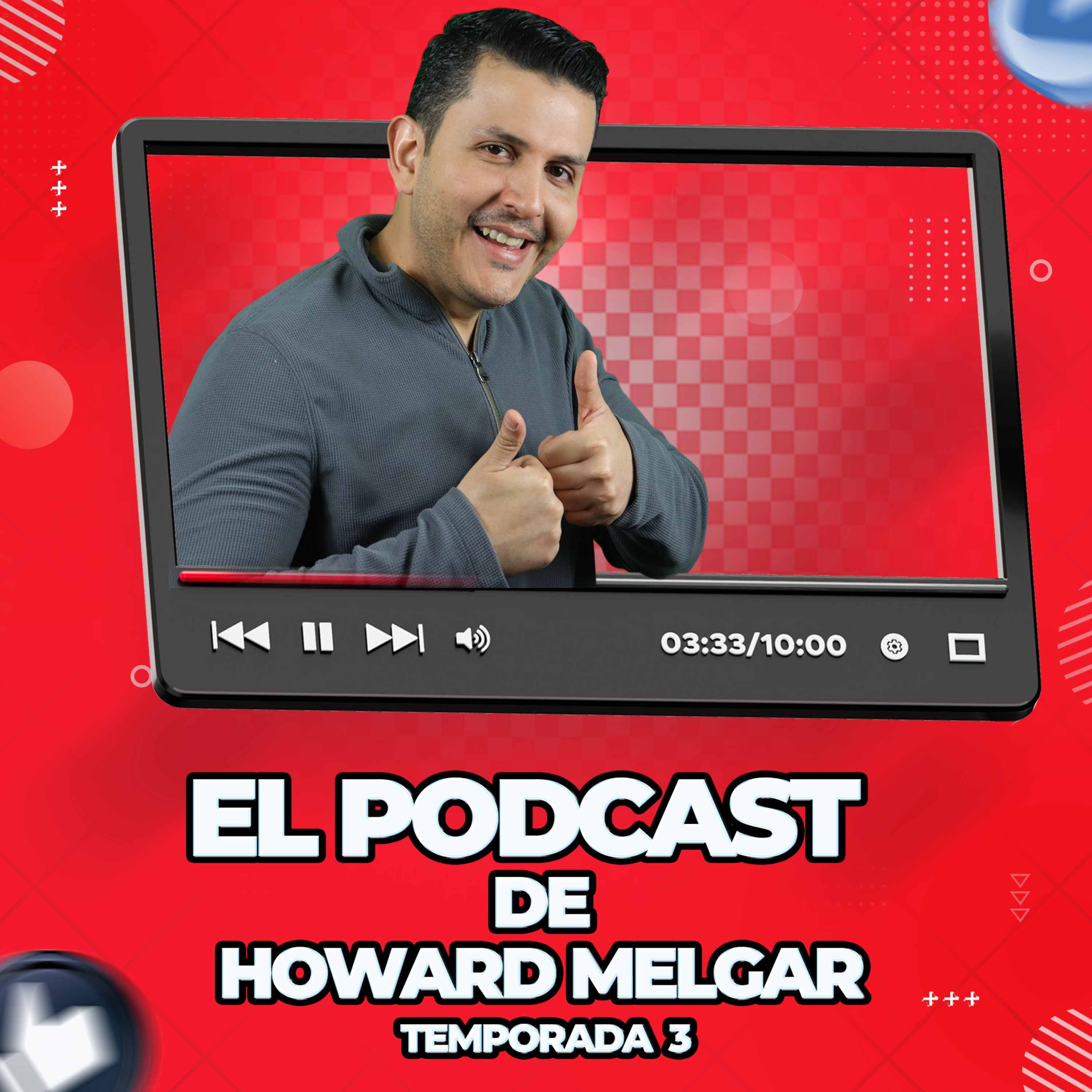El Podcast de Howard Melgar