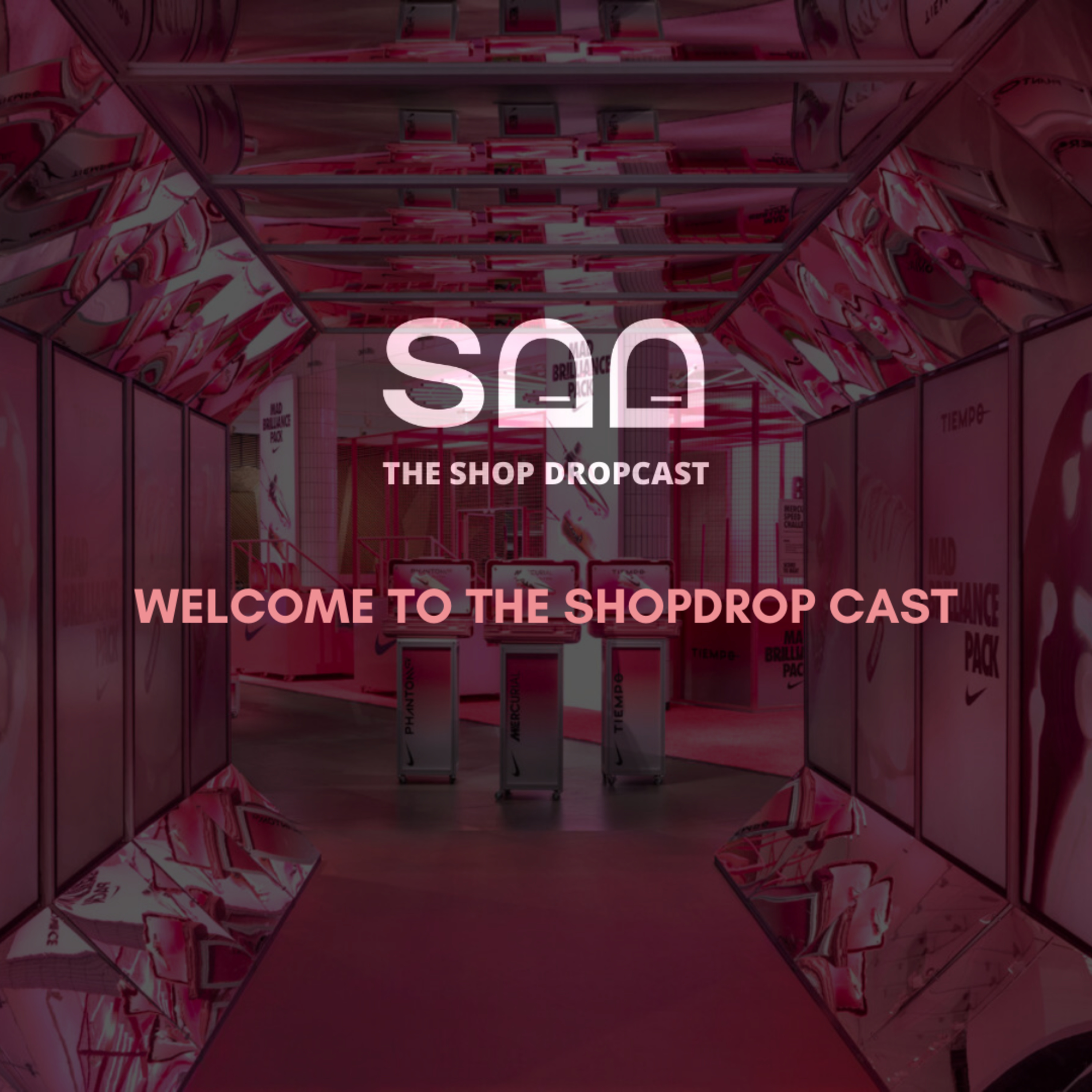 Welcome To The Shop Dropcast episode artwork