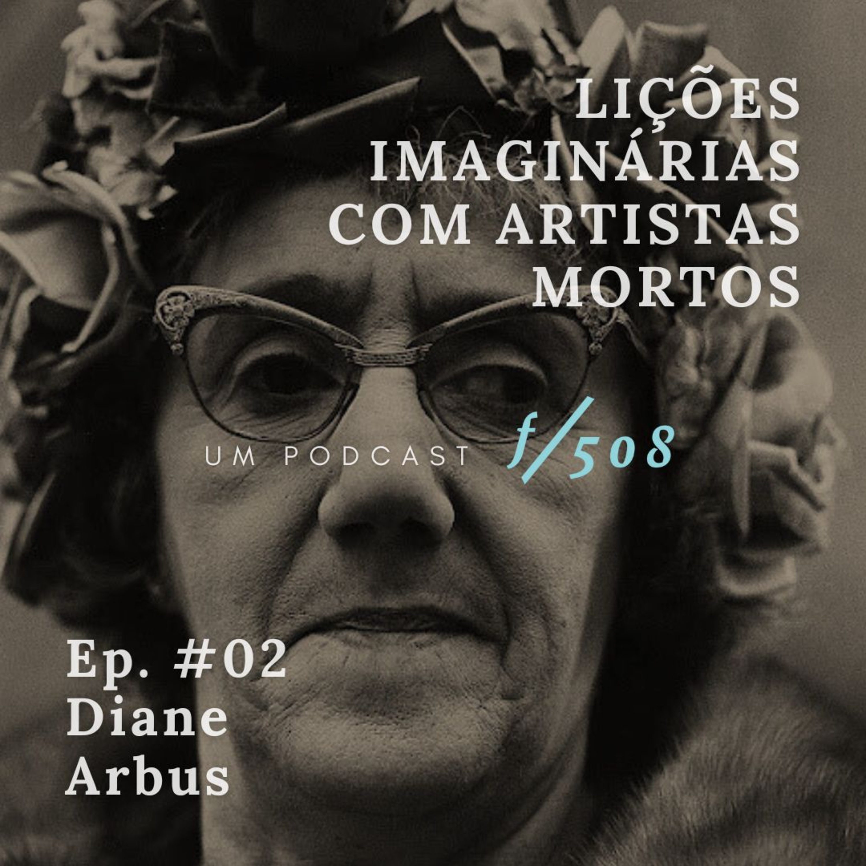 #02: Diane Arbus episode artwork