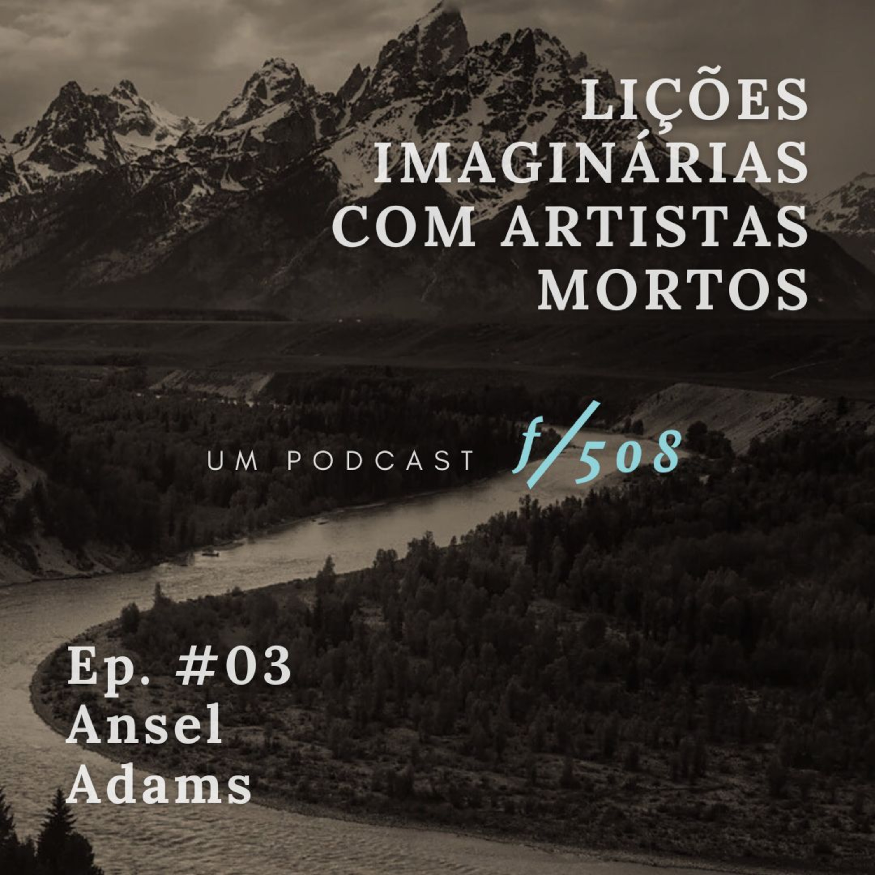 #03: Ansel Adams  episode artwork