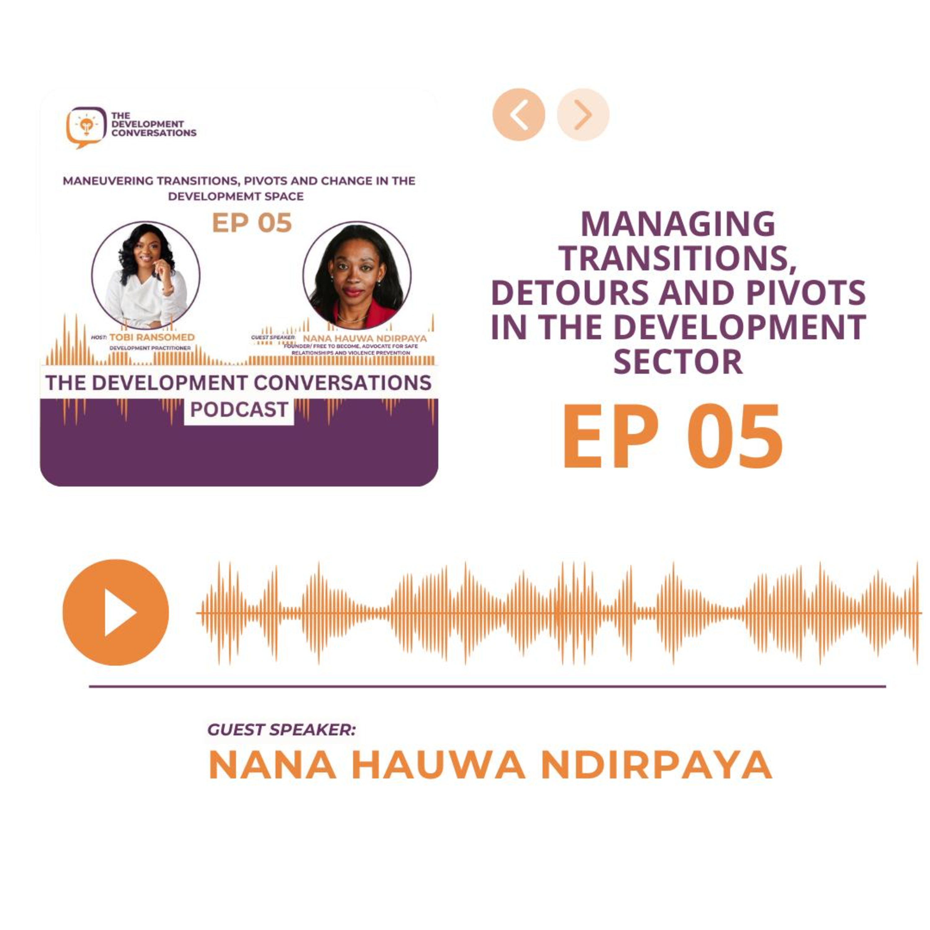 Episode 5: Managing Transitions, Detours & Pivots in the Development Sector — with Nana Hauwa Ndirpaya episode artwork