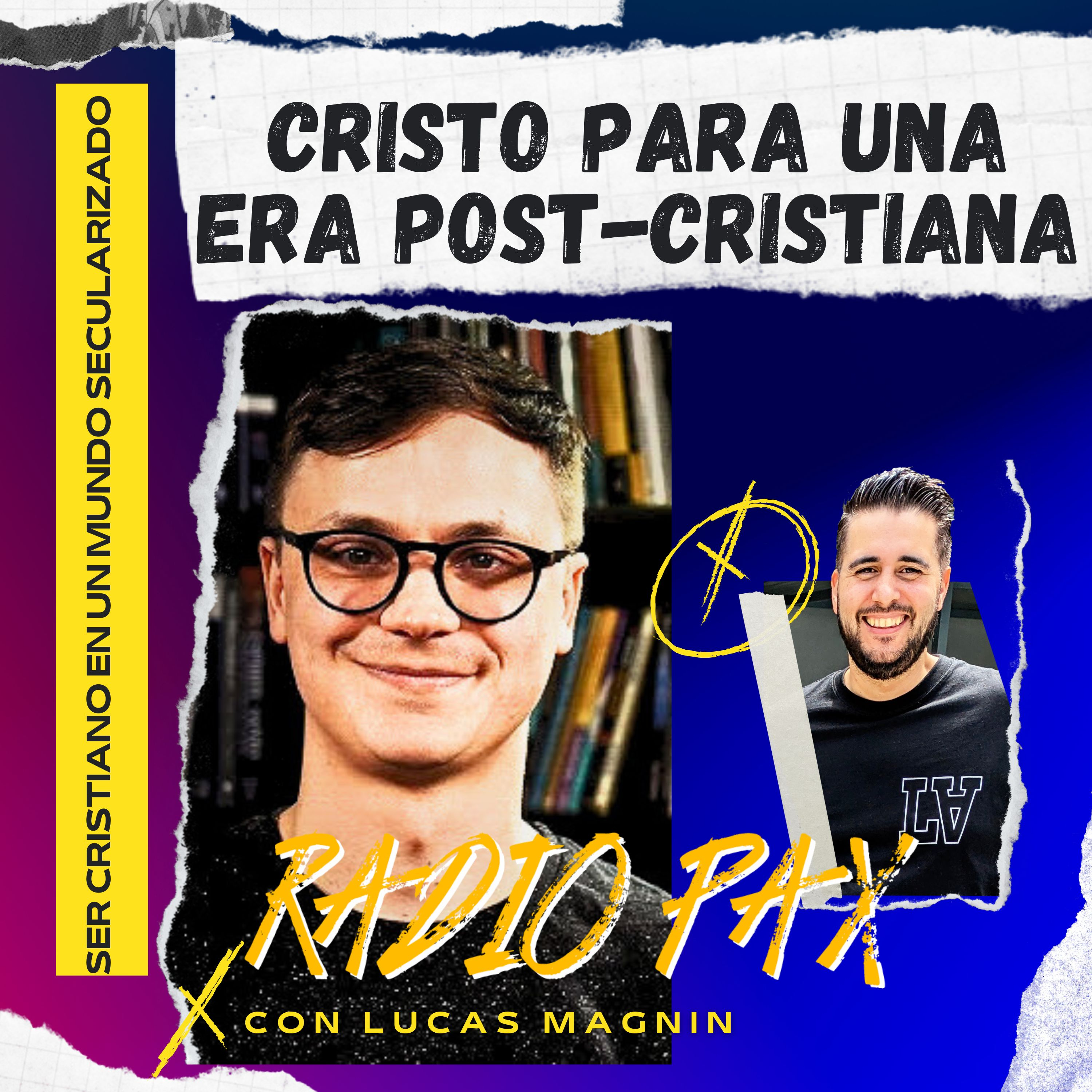 Lucas Magnin - "Cristo para una era post-cristiana" | CRISTIANISMO 🕵️‍♂️💔 Radio Pax #47 episode artwork