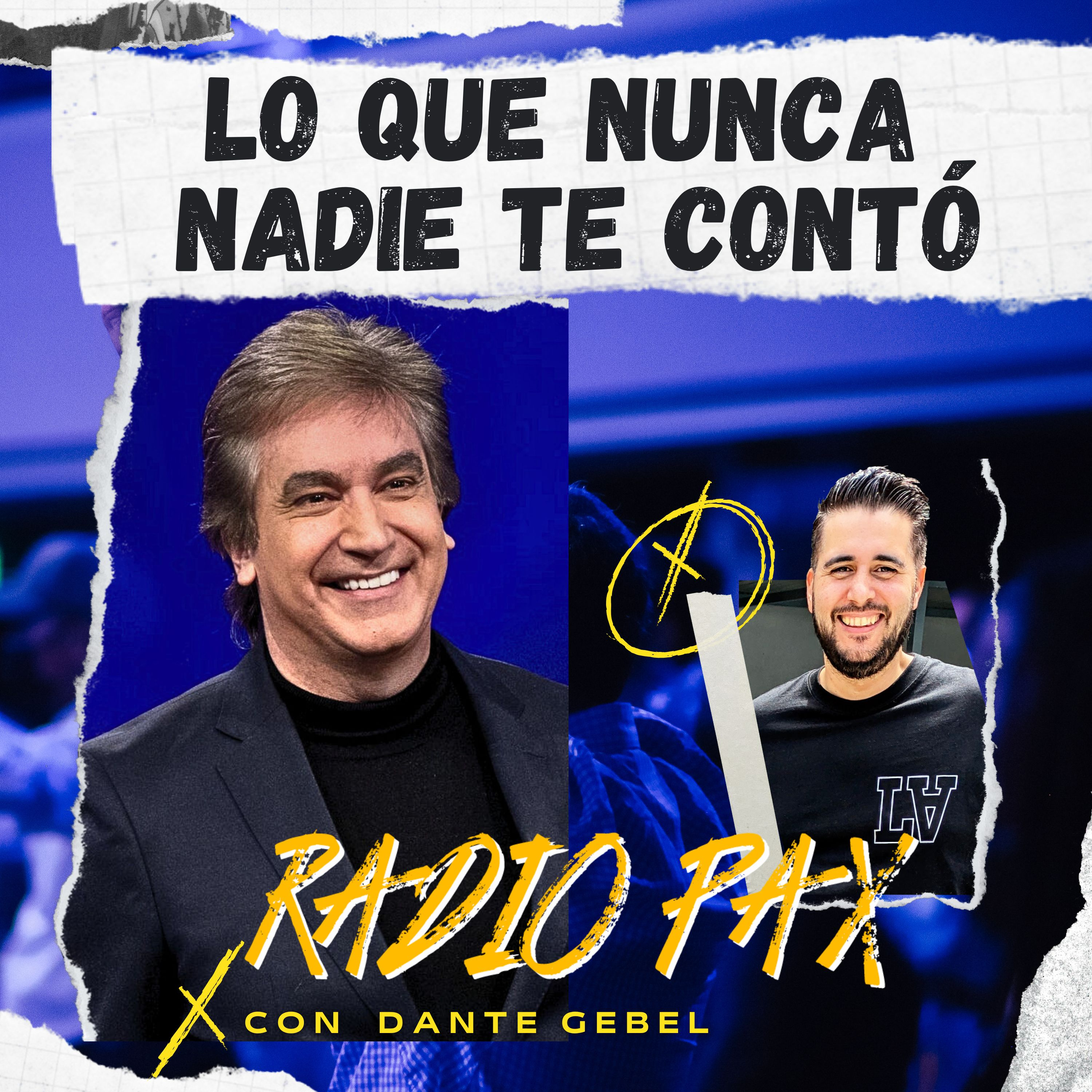 Dante Gebel - "Lo que nunca nadie te contó" 🔥 Radio Pax #63 episode artwork