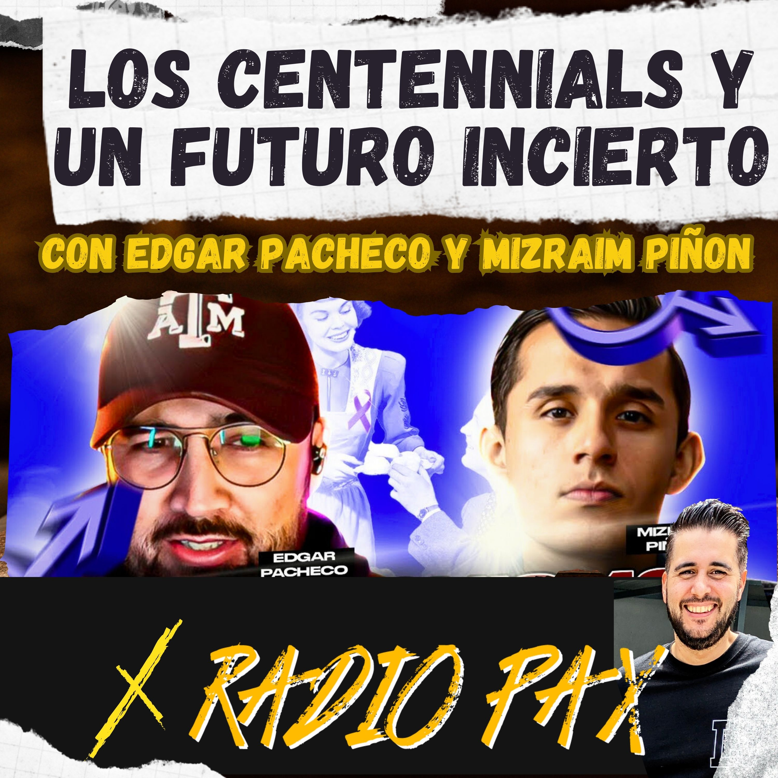 E. Pacheco y M. Piñón - "Los centennials y un futuro incierto" 🚀🙌 Radio Pax #80 episode artwork