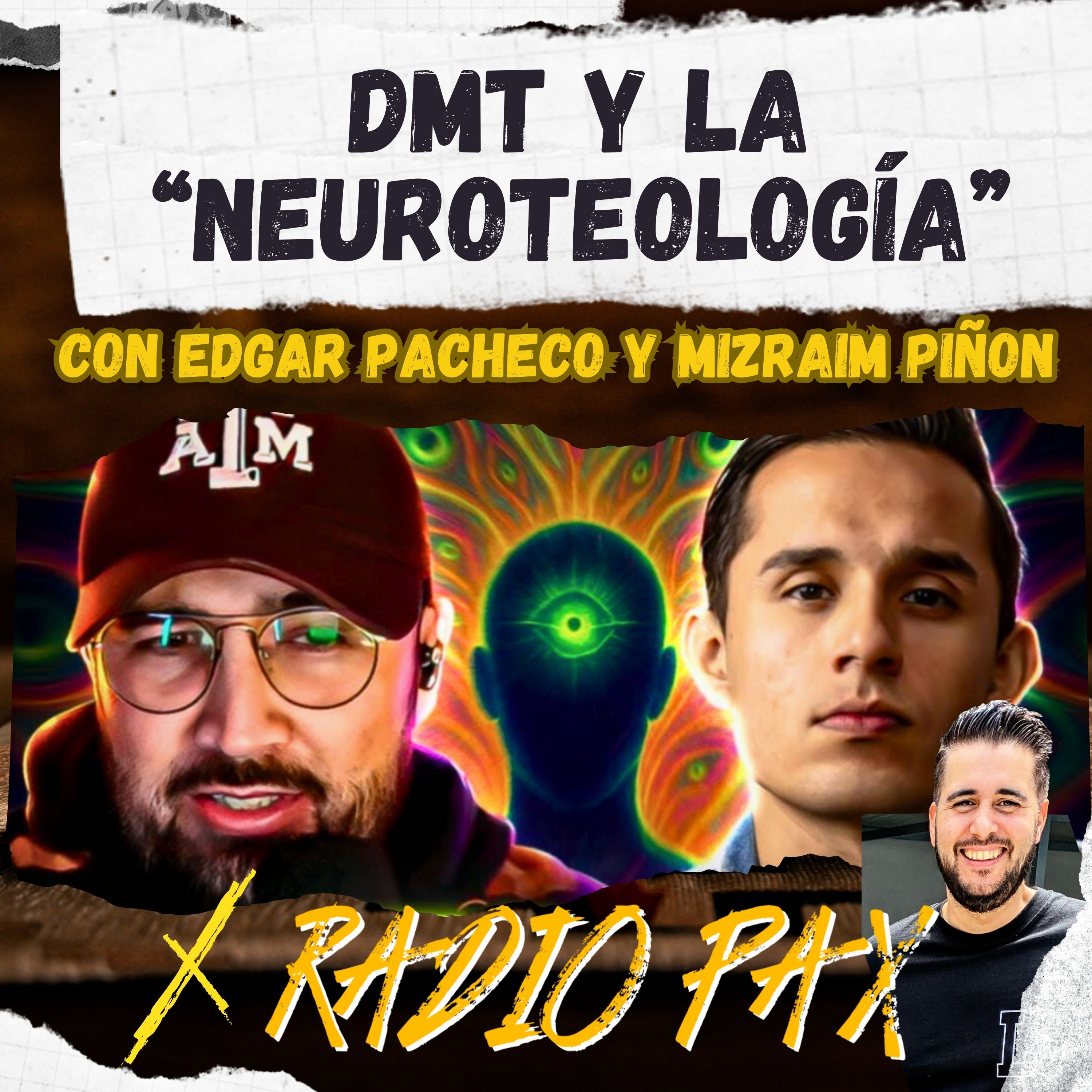 E. Pacheco y M. Piñón - "DMT y la neuroteología" 🚀🧠 Radio Pax #81 episode artwork