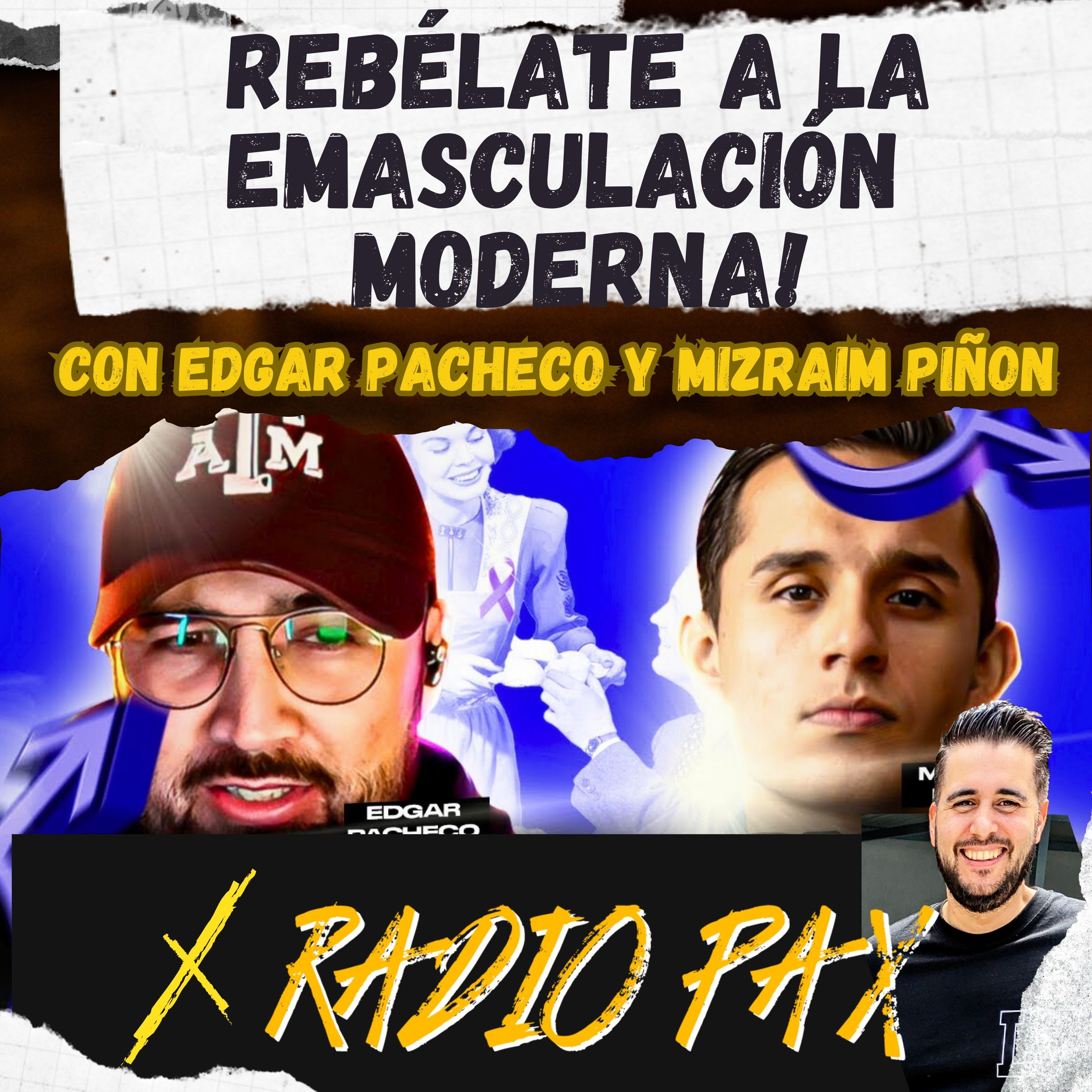E. Pacheco y M. Piñón - "Rebélate a la emasculación moderna" 💥👊 Radio Pax #83 episode artwork