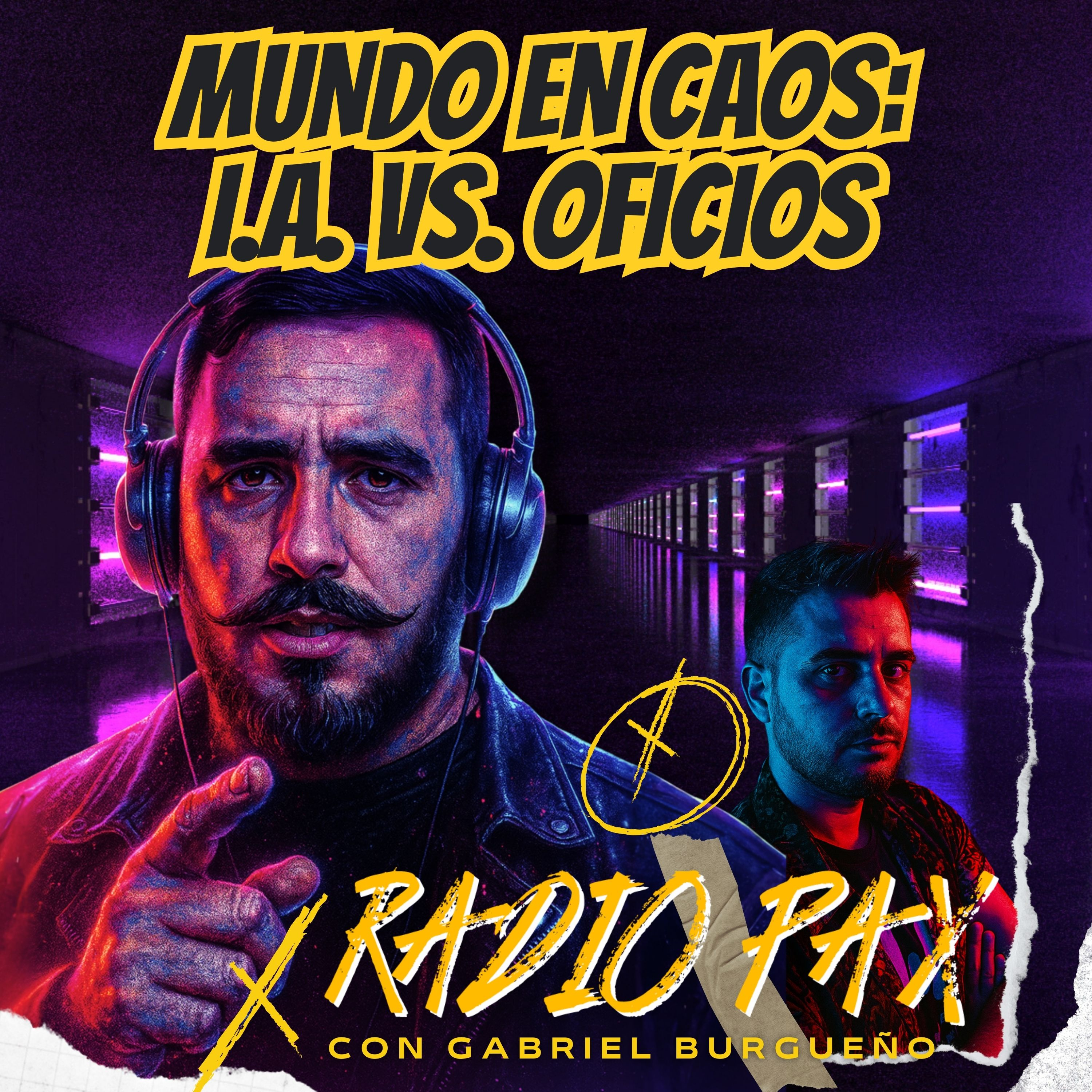 Gabriel Burgueño - "Mundo en caos: IA vs. oficios" 🤖😱 Radio Pax #91 episode artwork