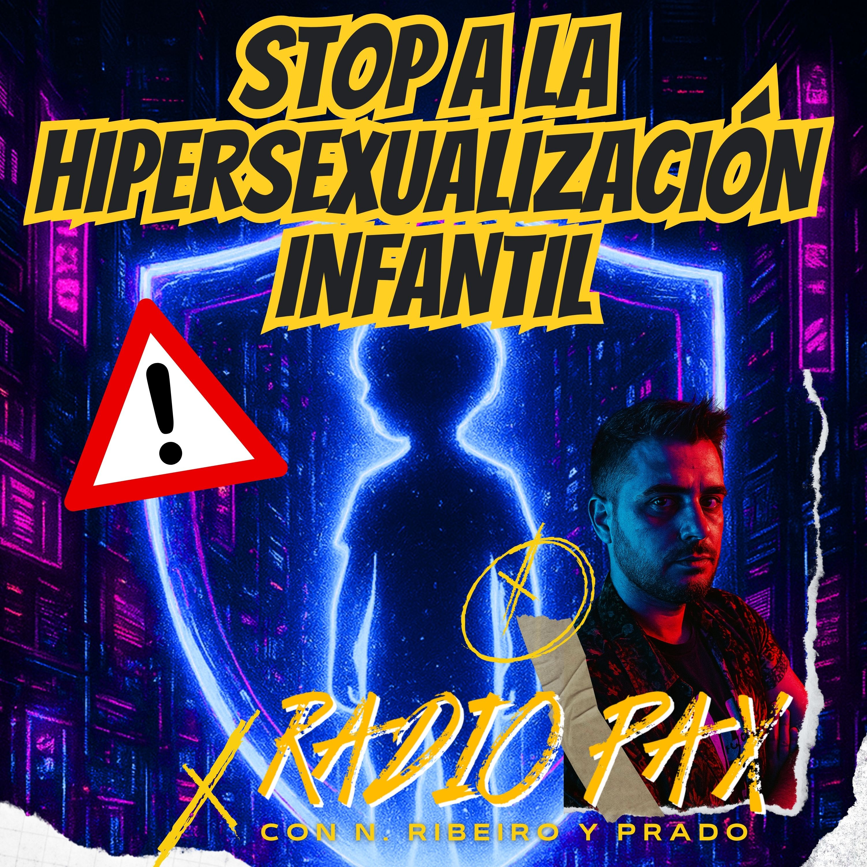 N. Ribeiro, Y. Prado - "Stop a la sexualización infantil" 🚫👶 Radio Pax #98 episode artwork