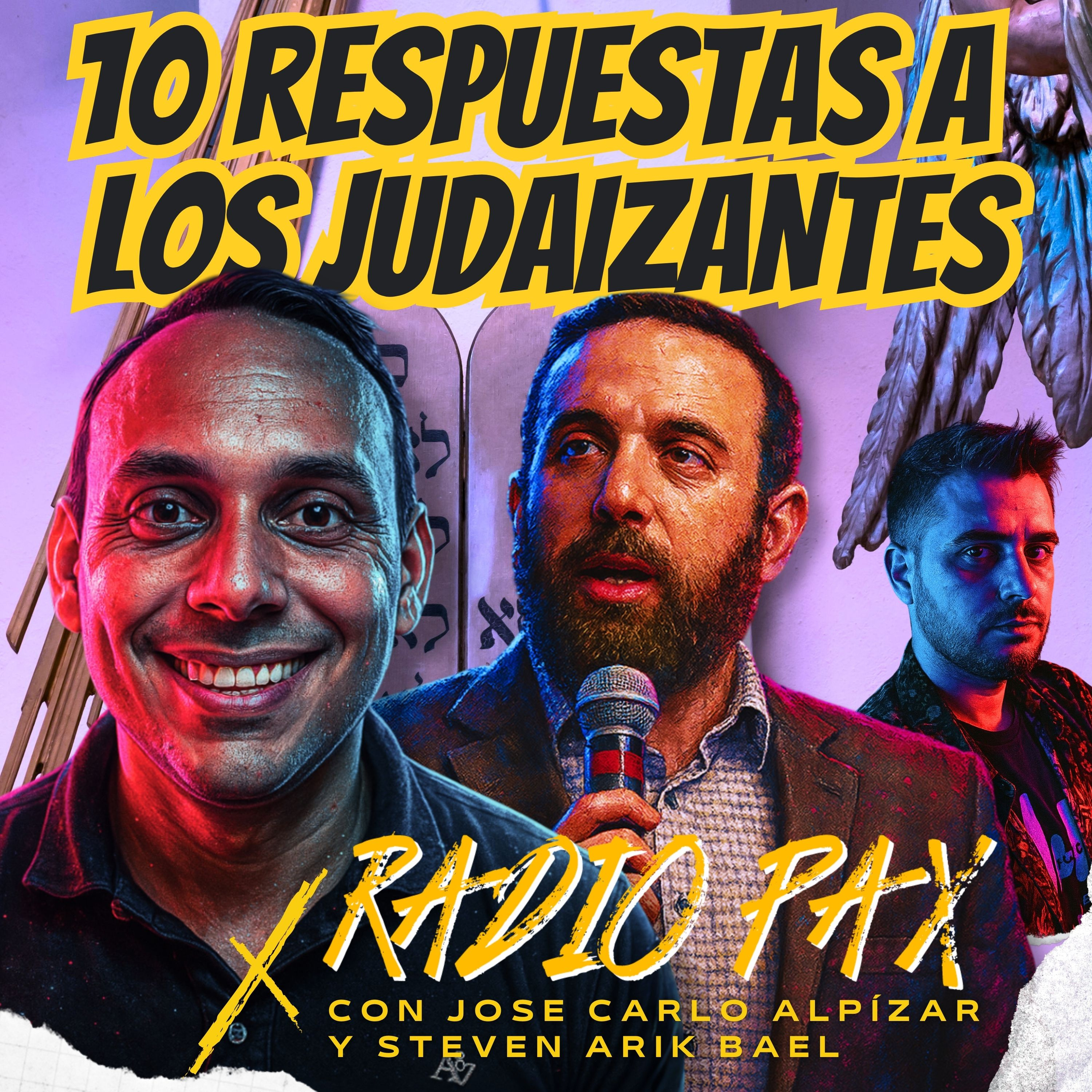 Alpízar y Bael - "10 respuestas a los judaizantes" 📖🔥 Radio Pax #99 episode artwork