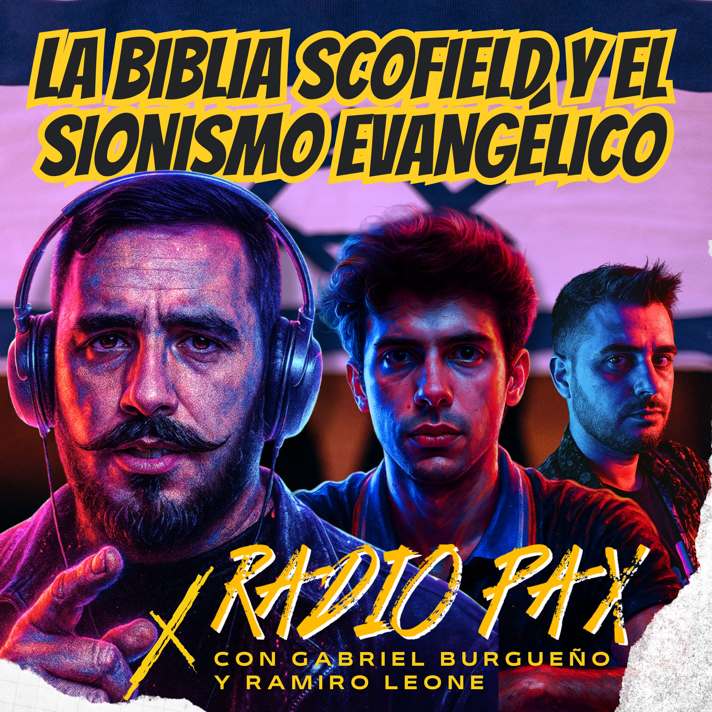 Burgueño y Leone - "La Biblia Scofield y el sionismo evangélico" 📖🌍 Radio Pax #108 episode artwork