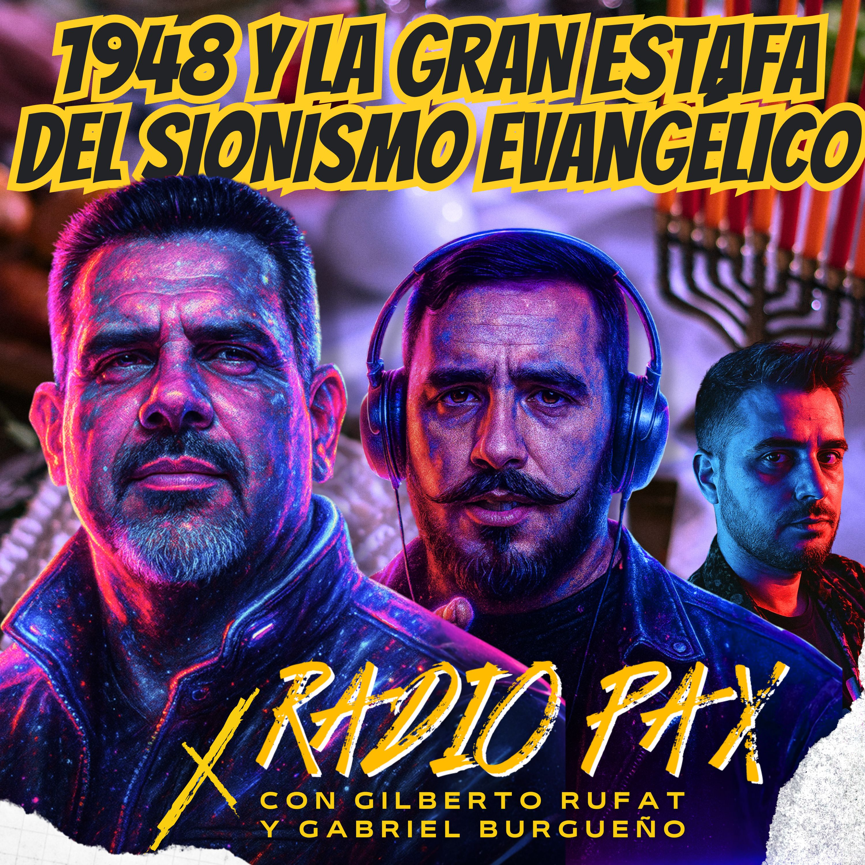 Rufat y Burgueño - "1948 y la gran estafa del sionismo evangélico" ⚔️🌍 Radio Pax #130 episode artwork