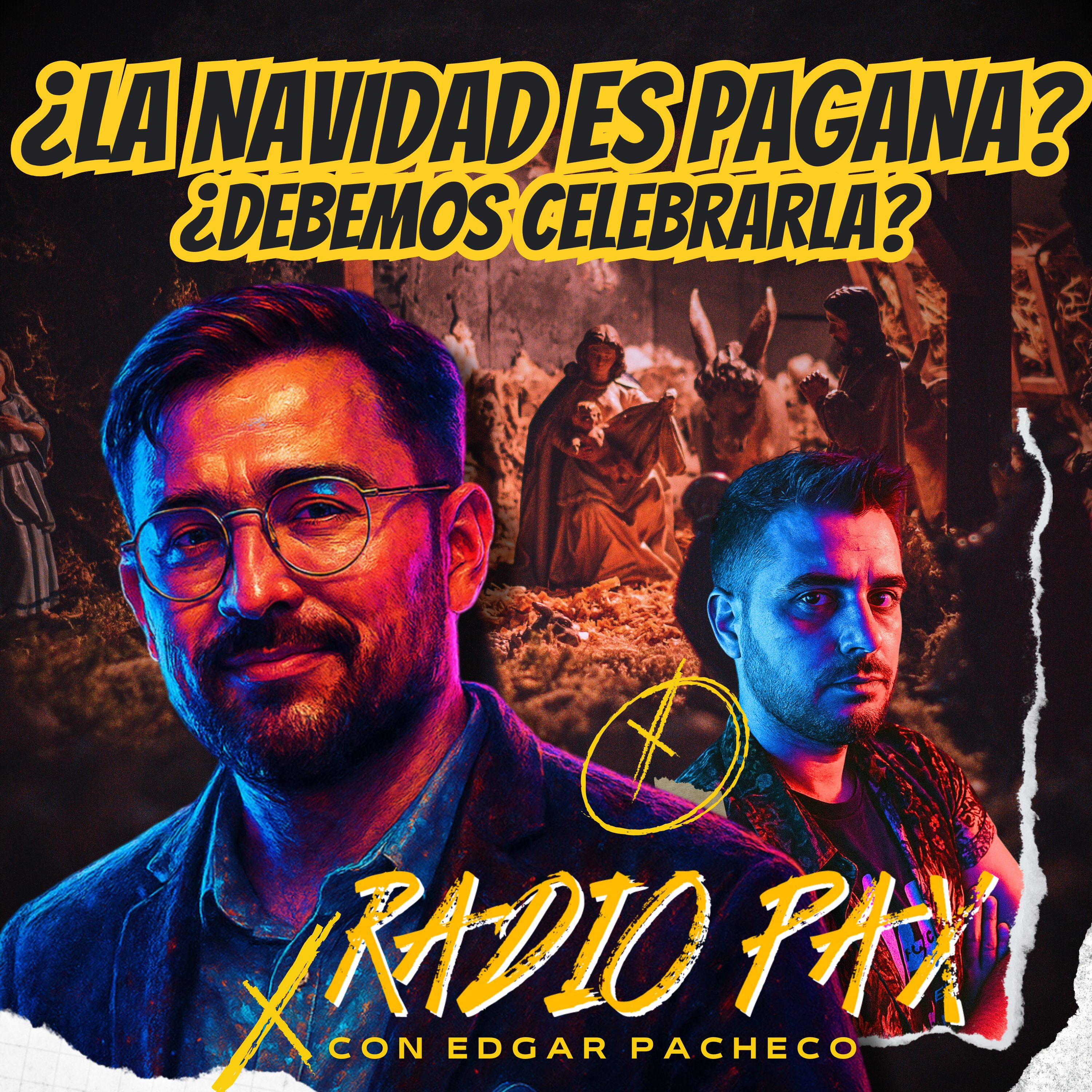 E. Pacheco - "La navidad ¿Celebración pagana?" 🎍​🎁 Radio Pax #134 episode artwork