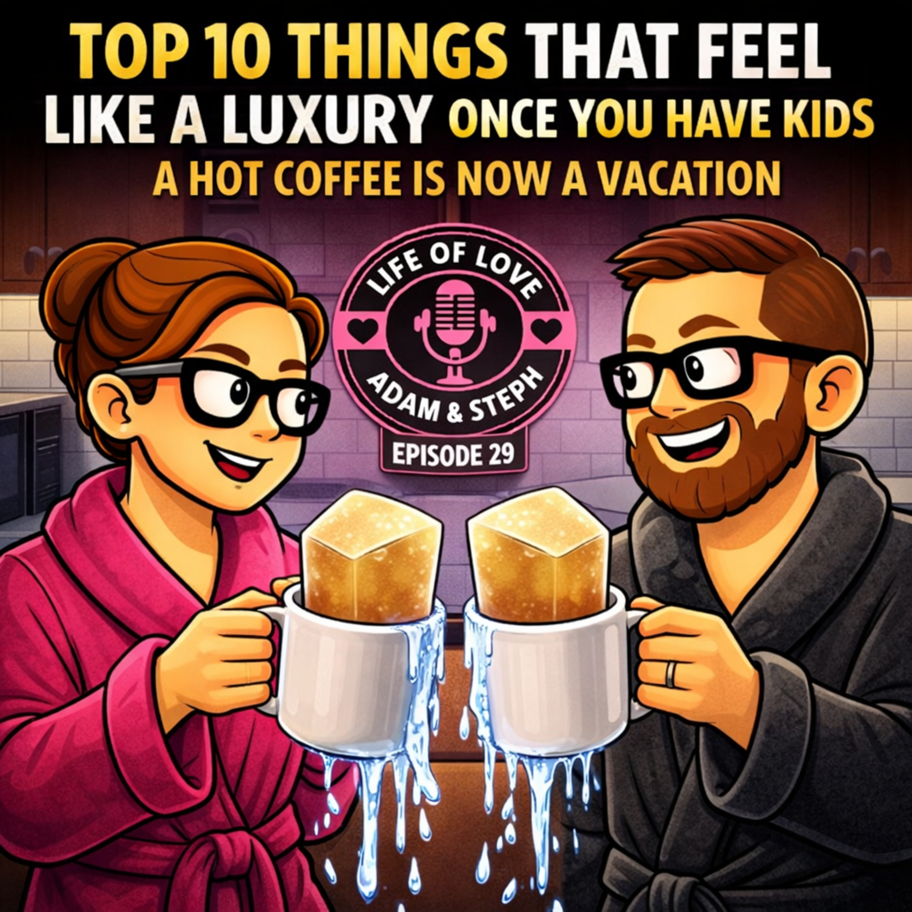 Top 10 Things That Feel Like a Luxury Once You Have Kids: Ep. 29 episode artwork