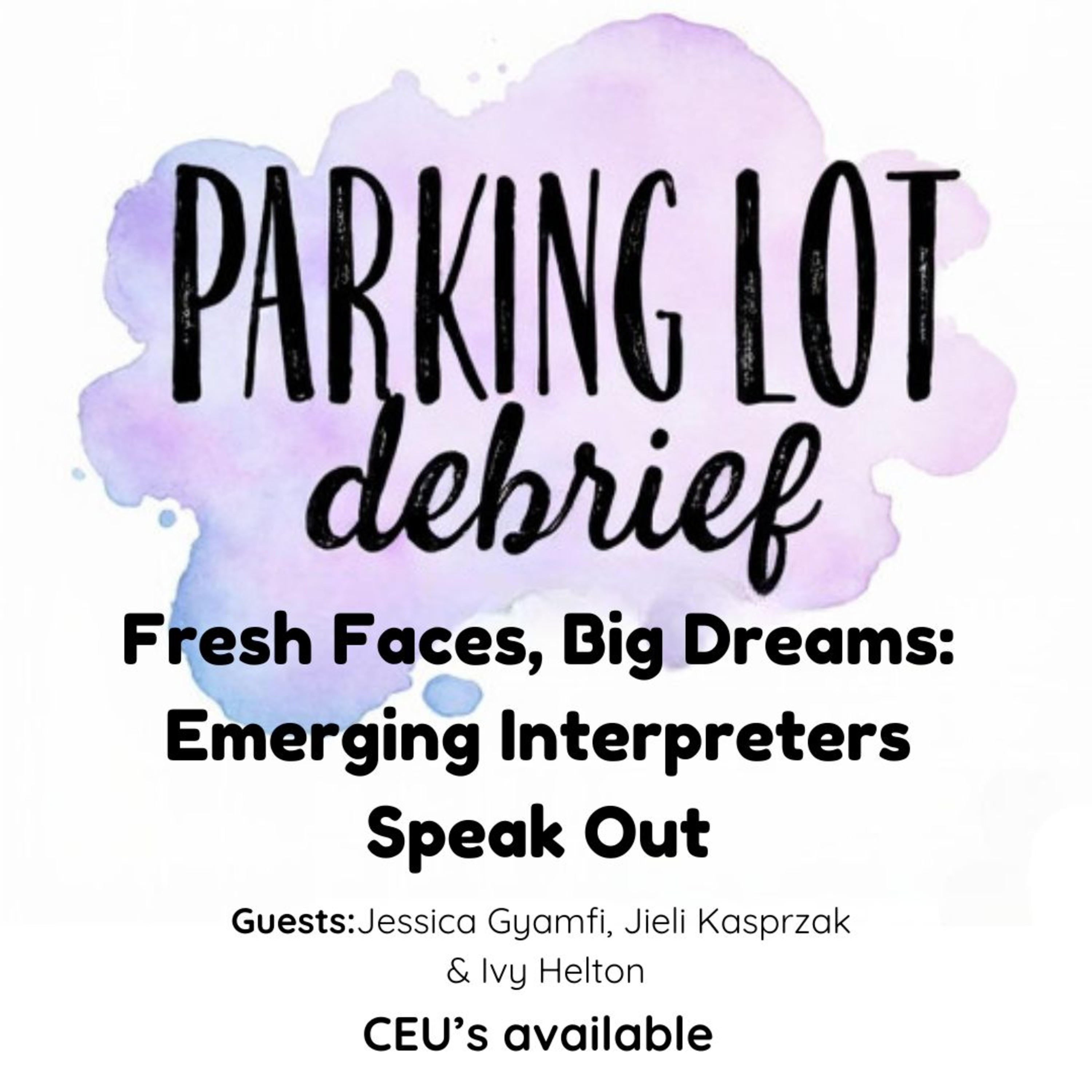 Fresh Faces, Big Dreams: Emerging Interpreters Speak Out episode artwork