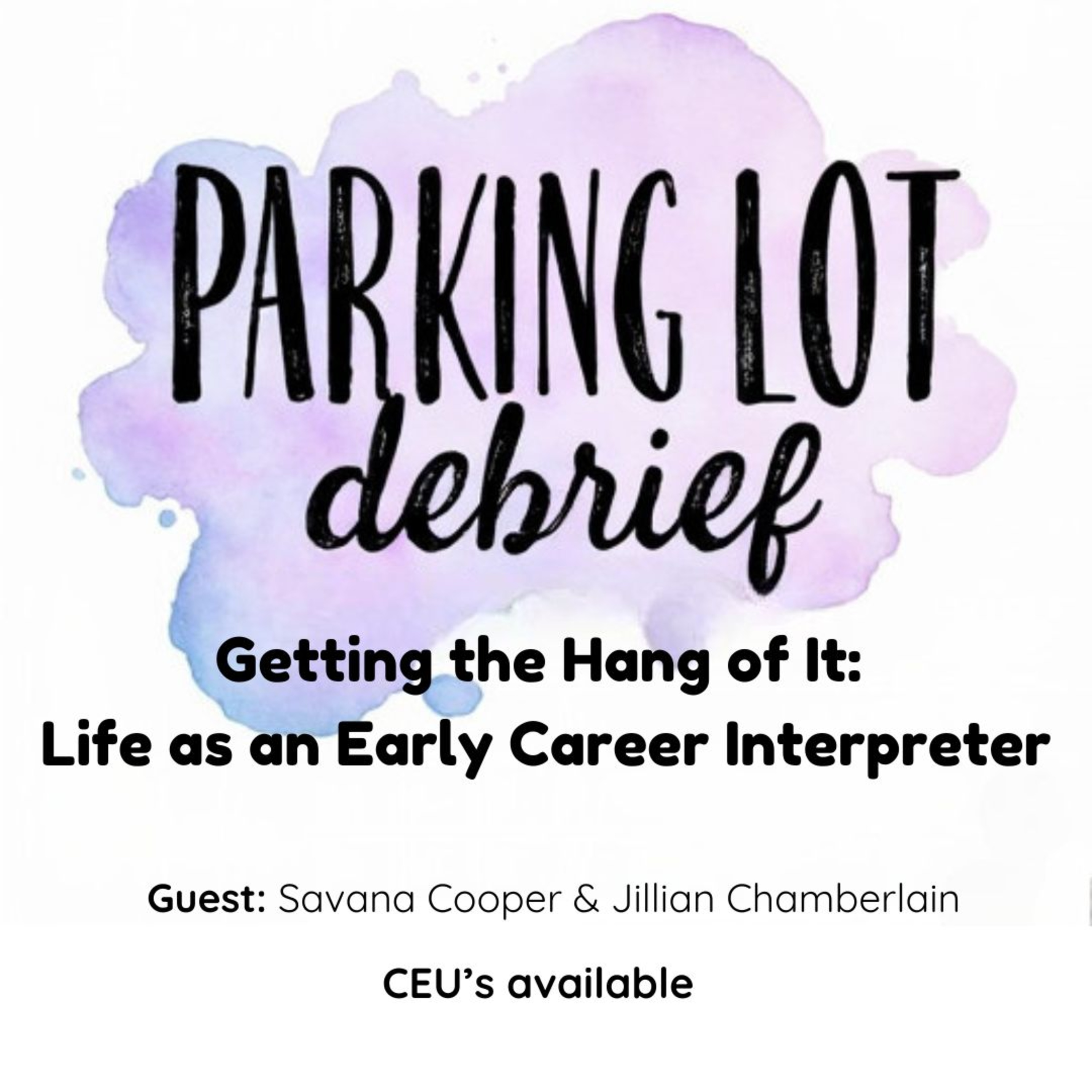 Getting the Hang of It: Life as an Early Career Interpreter episode artwork