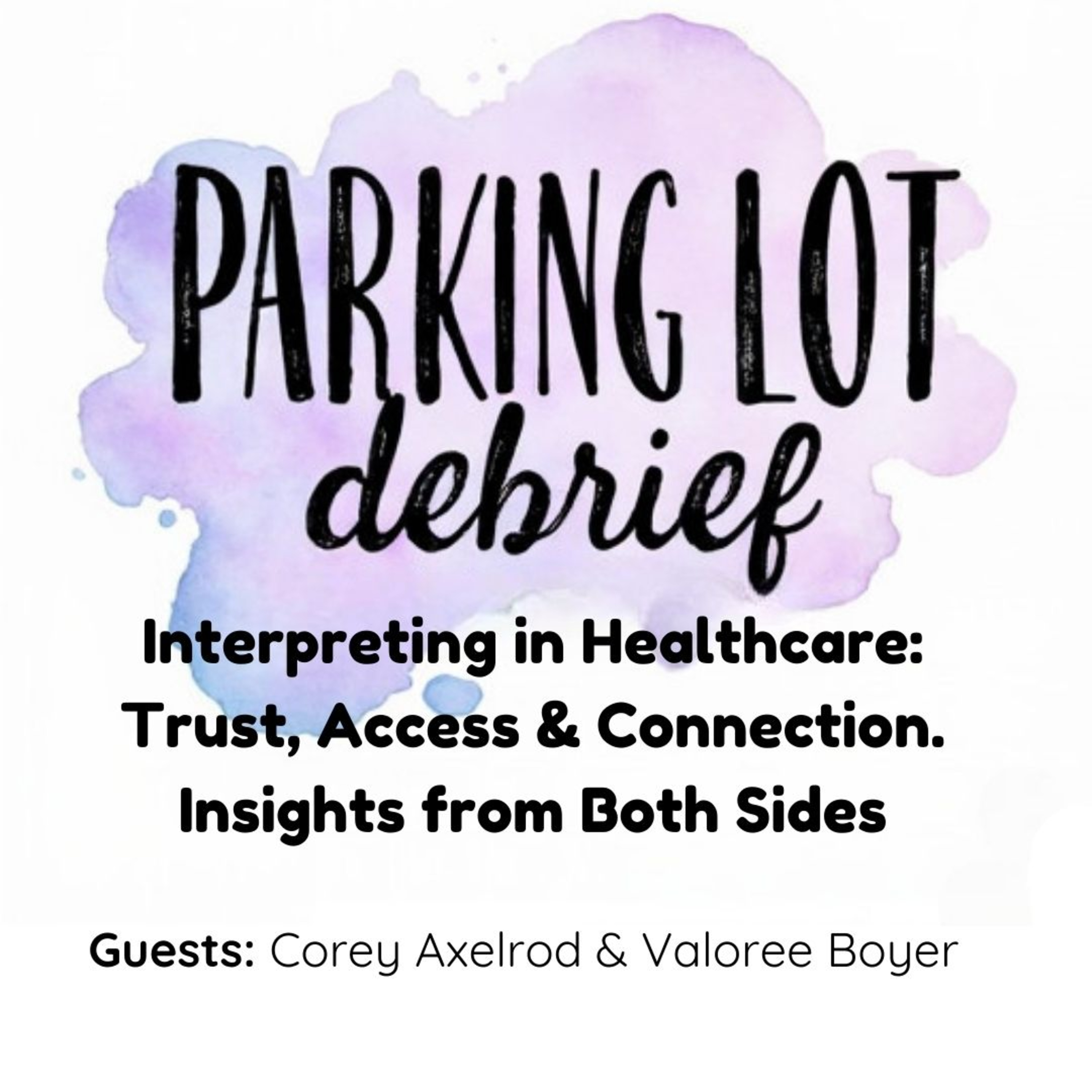 Interpreting in Healthcare: Trust, Access & Connection – Insights from Both Sides episode artwork