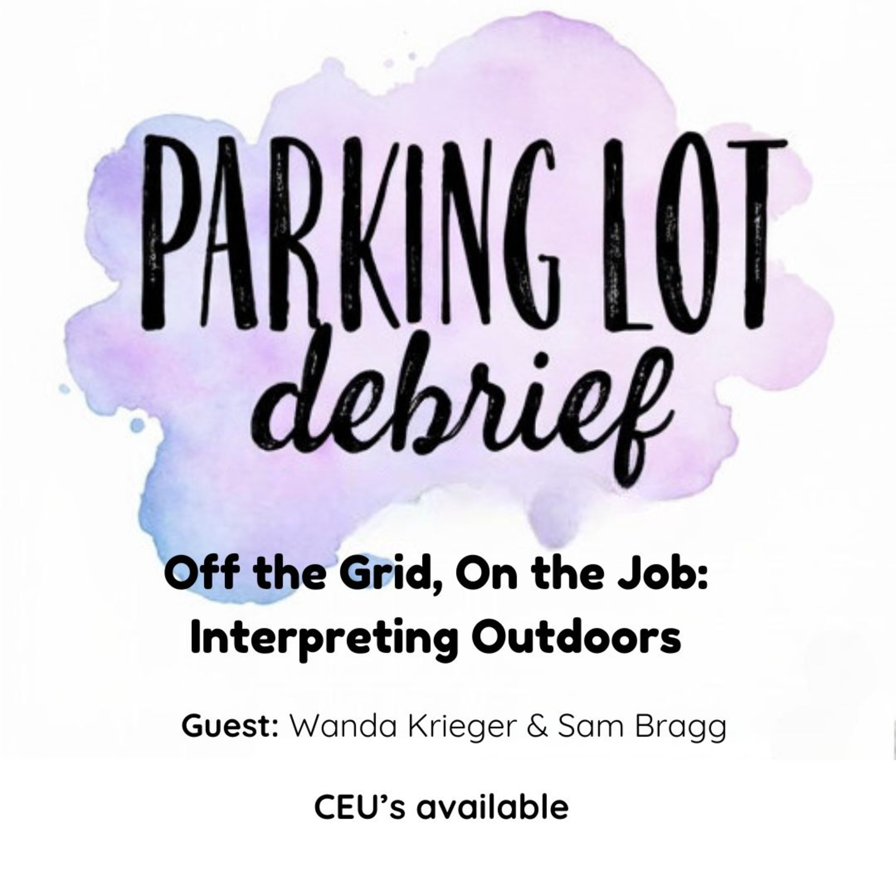 Off the Grid, On the Job: Interpreting Outdoors episode artwork