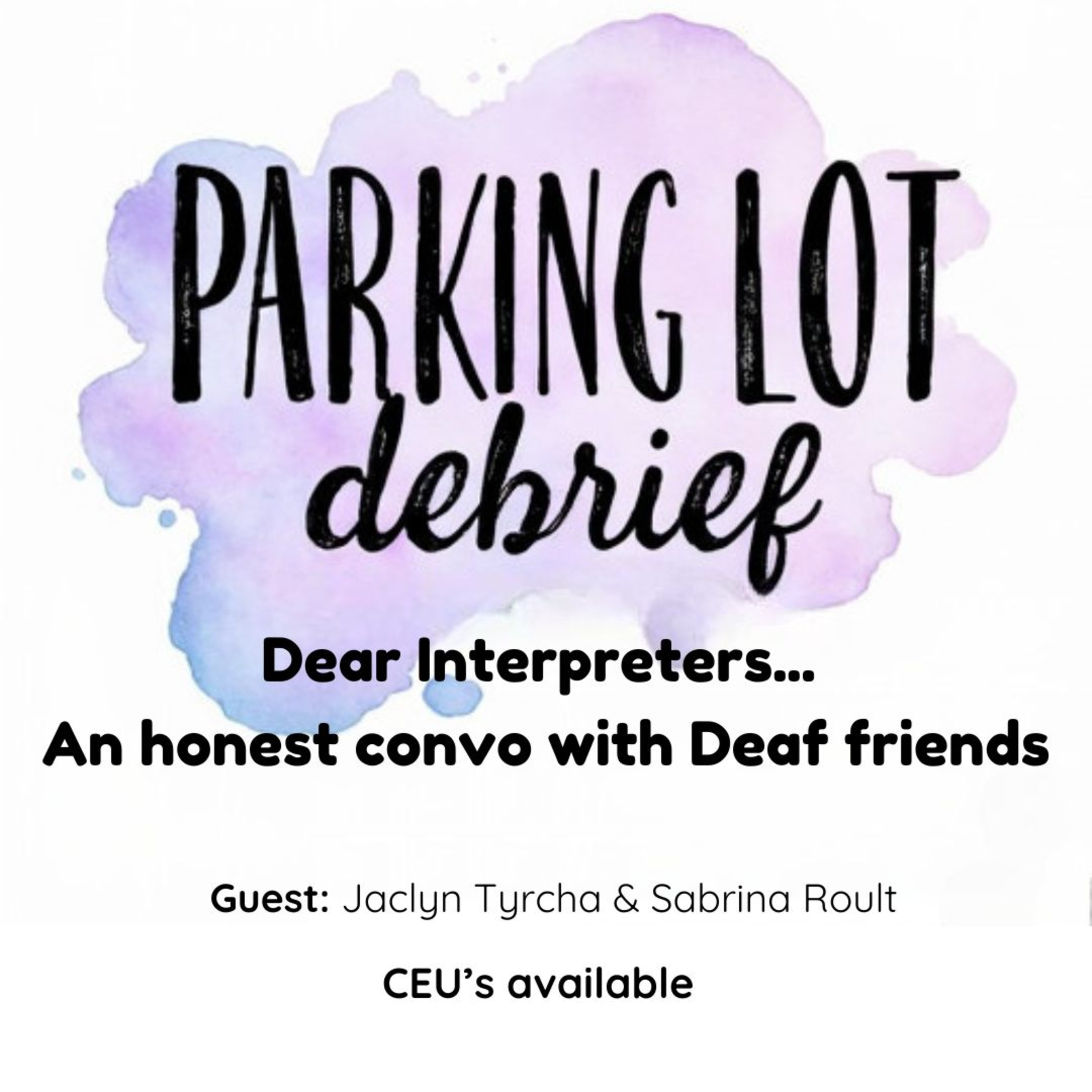 Dear Interpreters…. An honest convo with Deaf friends.  episode artwork
