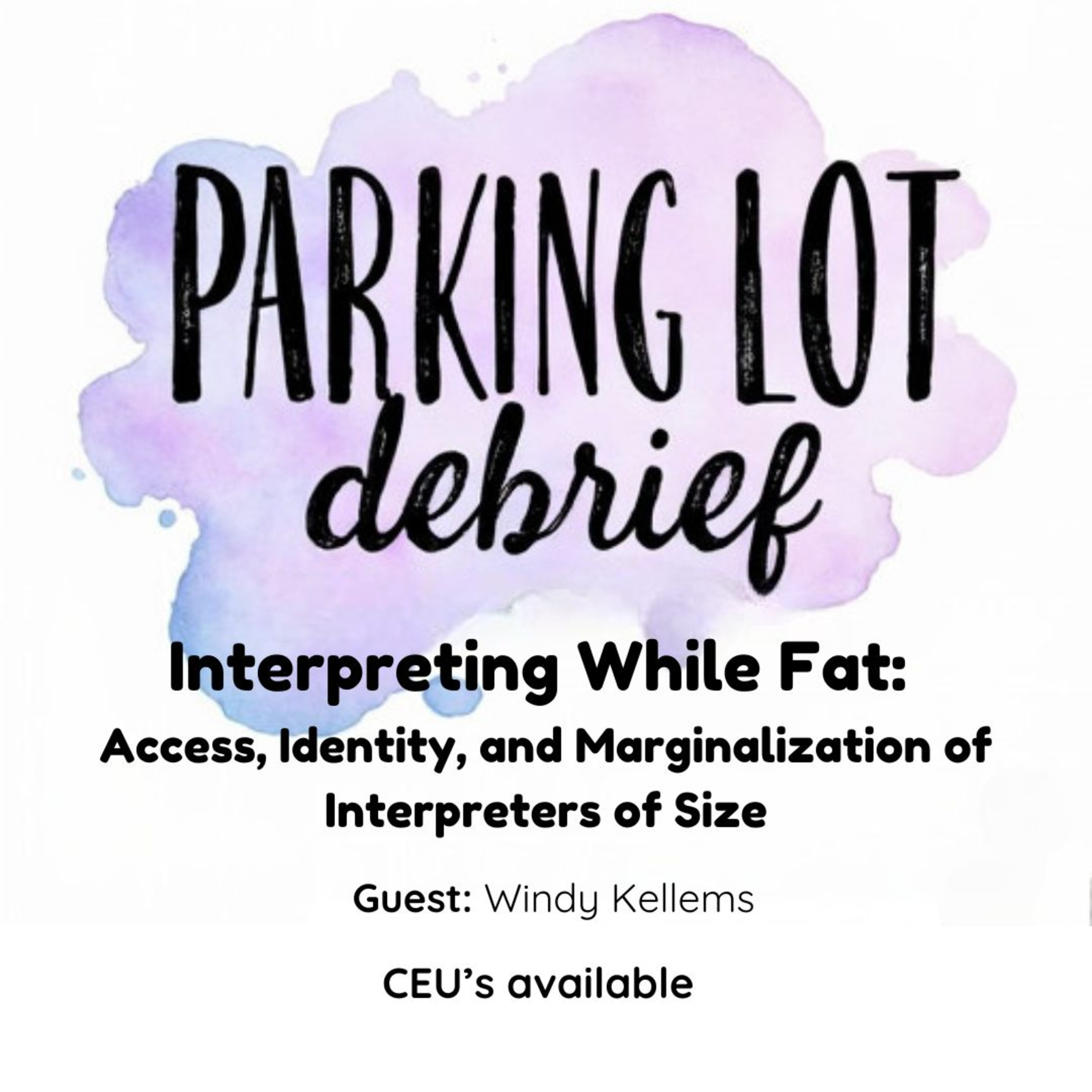 Interpreting While Fat: Access, Identity, and Marginalization of Interpreters of Size  episode artwork