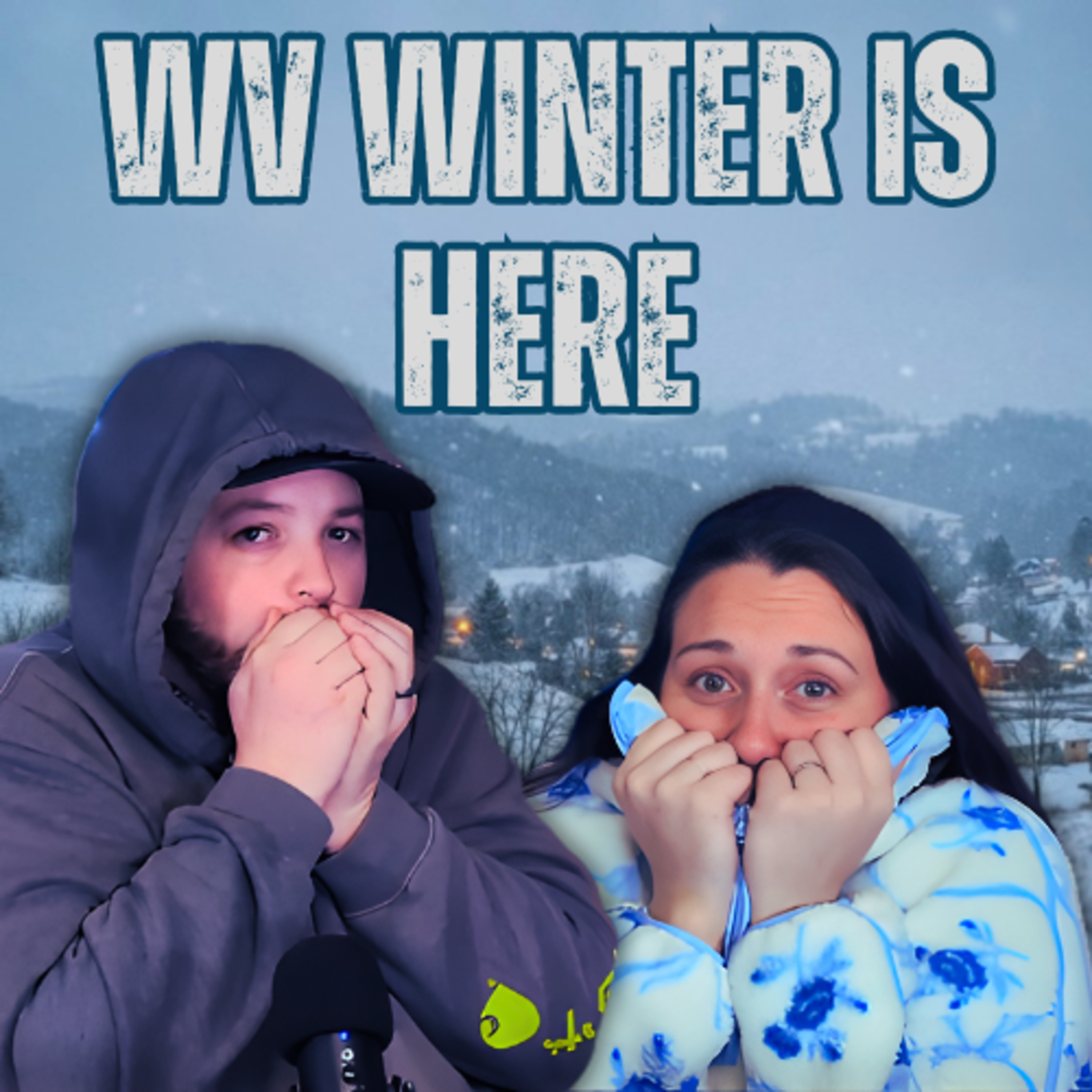 EP52: West Virginia Winter Is Here! episode artwork