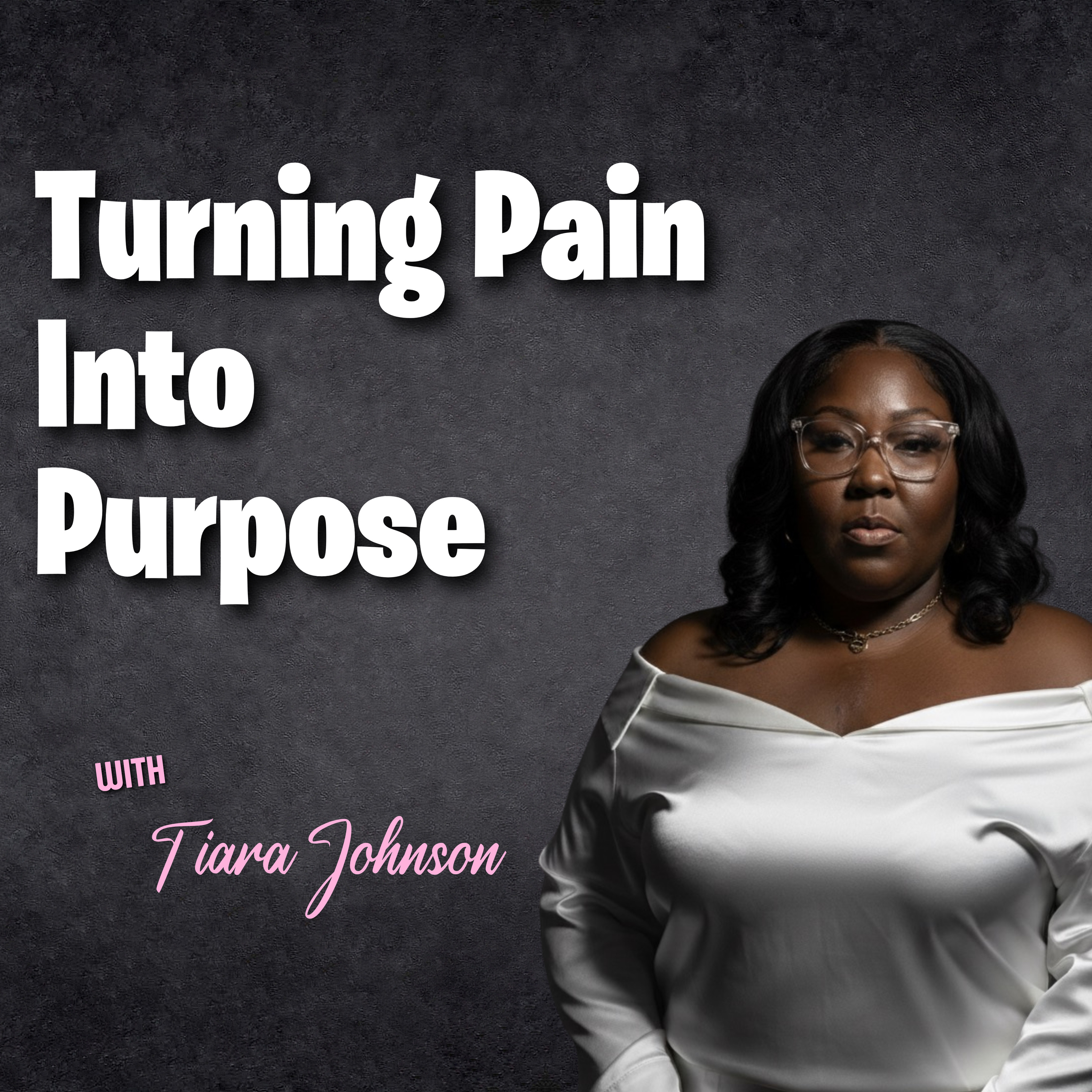 Turning Pain into Purpose  episode artwork