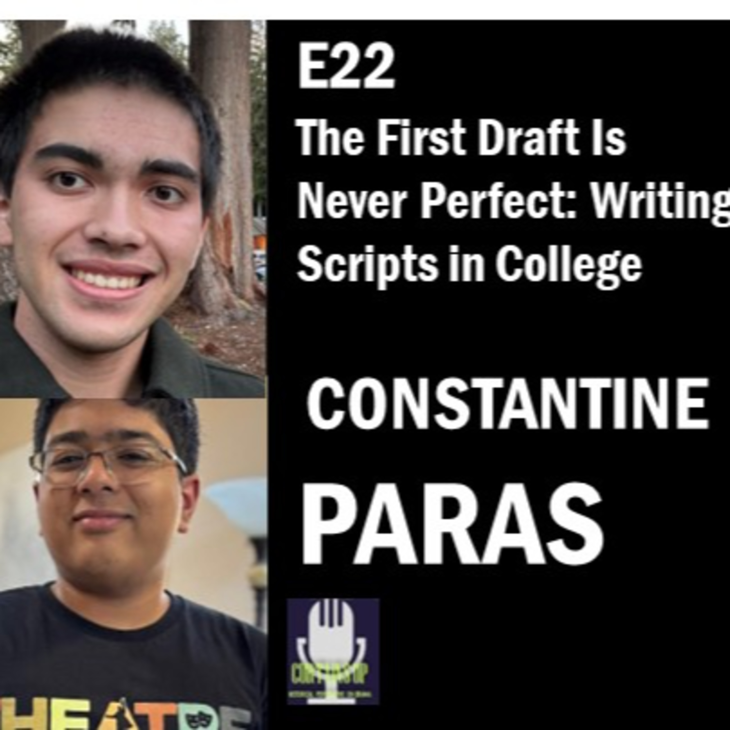 E22: The First Draft Is Never Perfect: Writing Scripts in College with Constantine Paras episode artwork